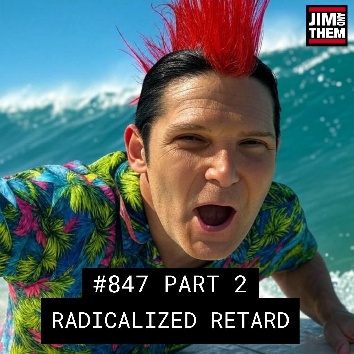 Radicalized Retard - #847 Part 2