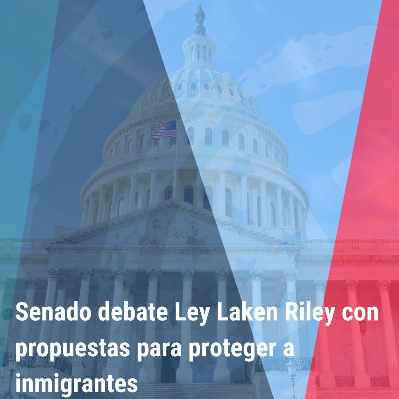 “Senado debate Ley Laken Riley con propuestas para proteger a inmigrantes" | Abogado de Inmigración” | Bienvenidos a América |