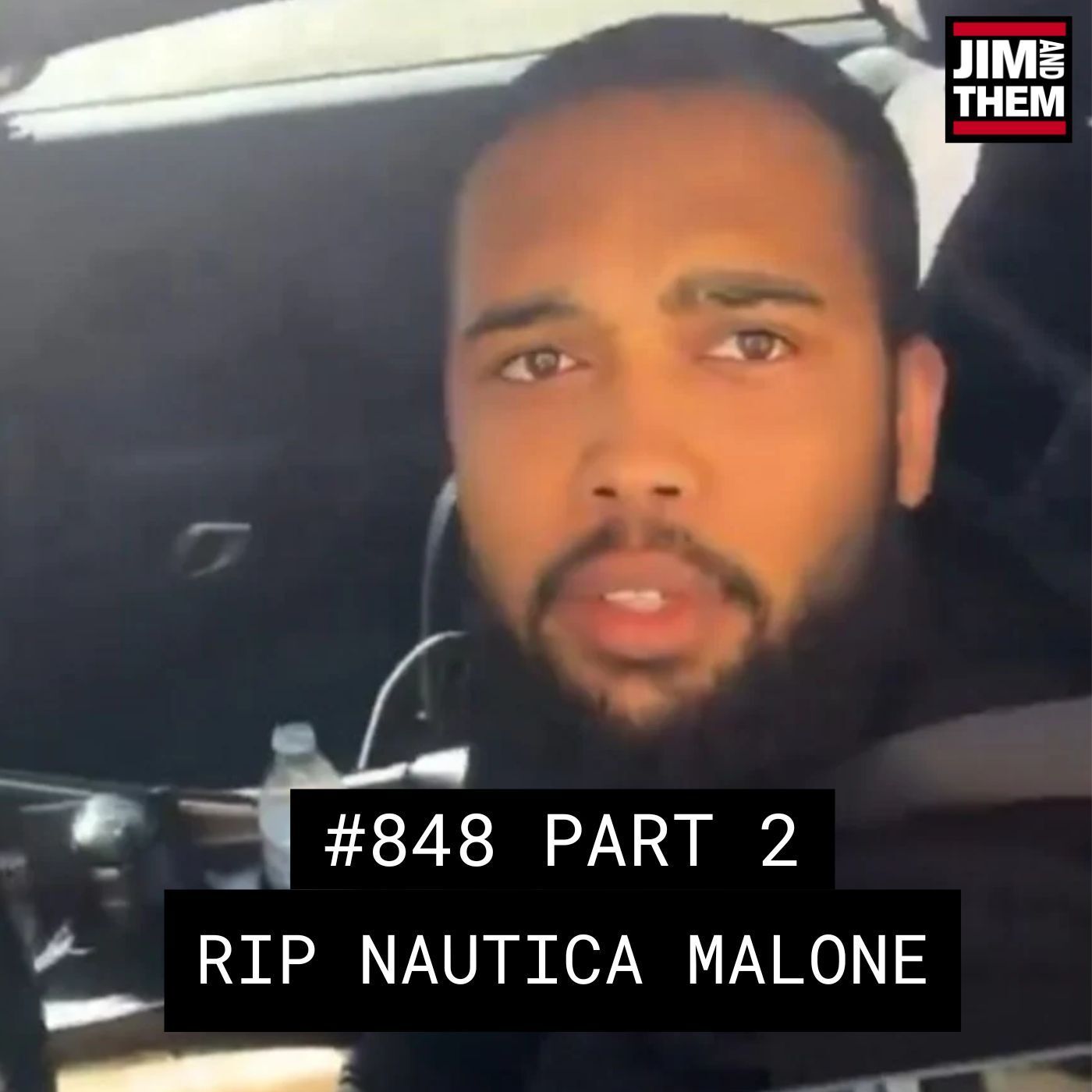 RIP Nautica Malone - #848 Part 2