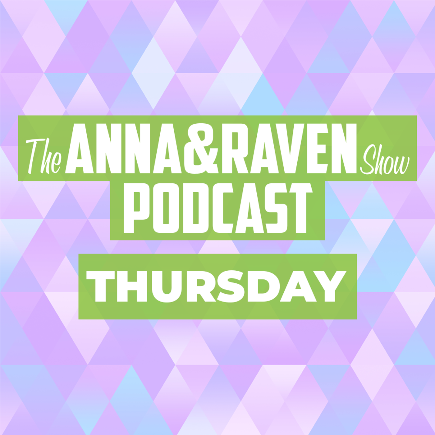 The Anna and Raven Show