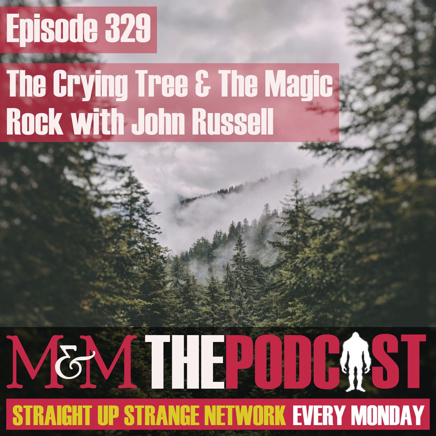 Mysteries and Monsters: Episode 329 The Crying Tree and the Magic Rock with John Russell