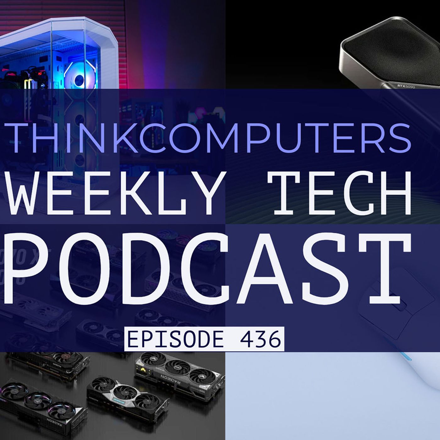 ThinkComputers Podcast #436 - MSI Case, RTX 5090's Bricking, RX 9070 in March & More! episode artwork