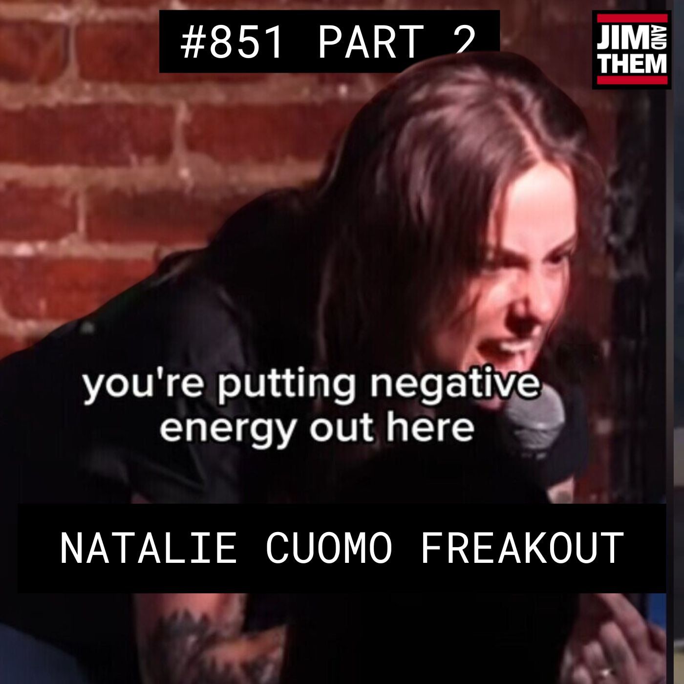 Natalie Cuomo Freakout - #851 Part 2