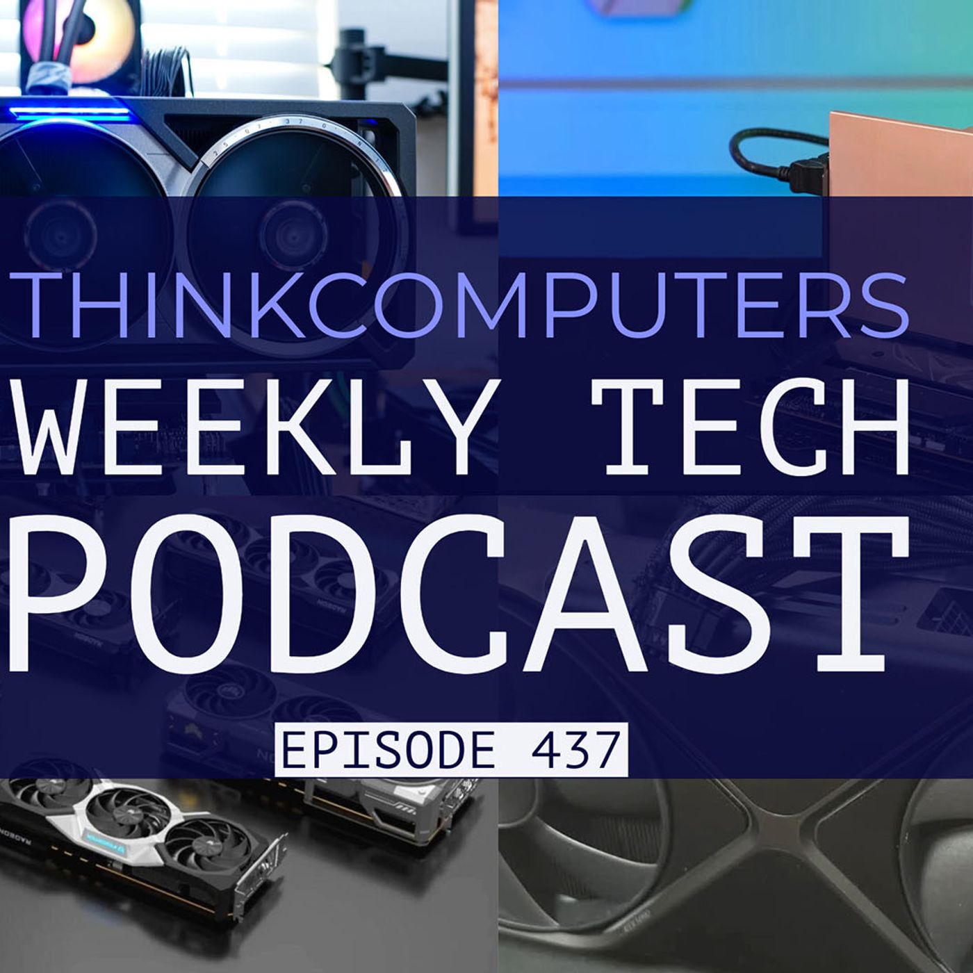 ThinkComputers Podcast #437 - RTX 5090's Melting?! Astral RTX 5080 Review & More! episode artwork