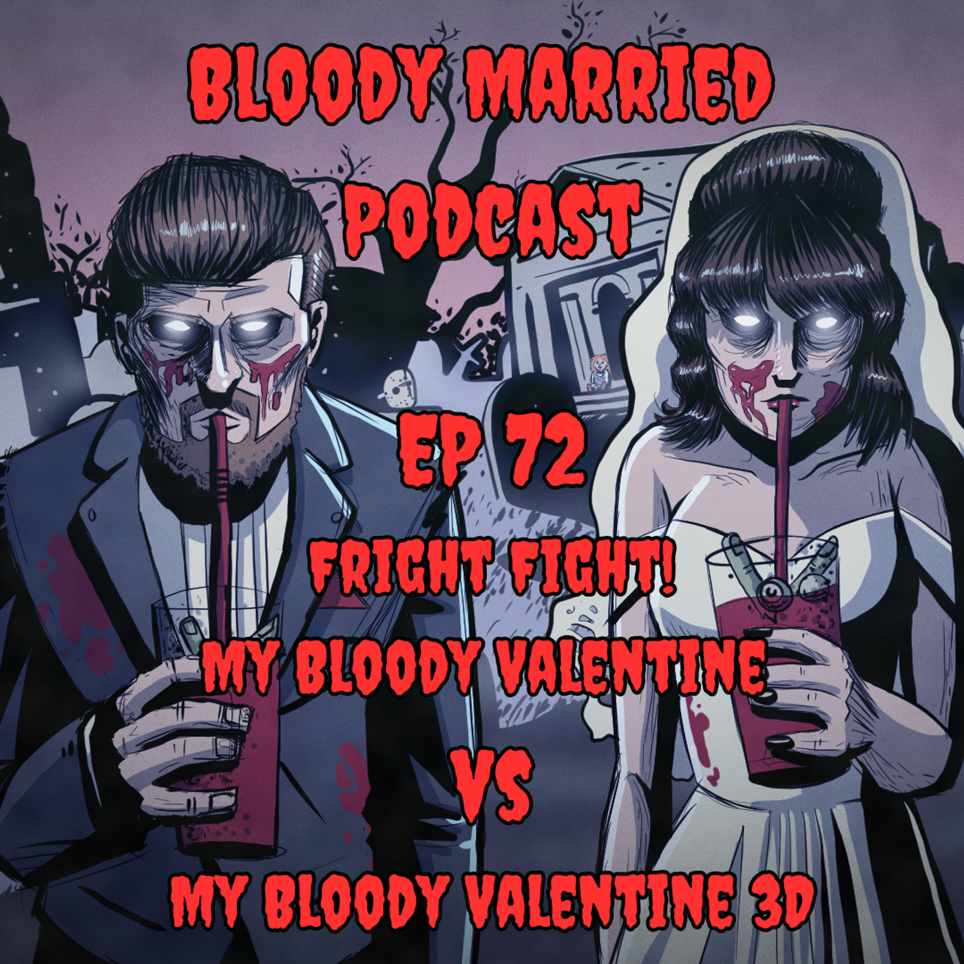 72: My Bloody Valentine VS My Bloody Valentine 3D - FRIGHT FIGHT! episode artwork