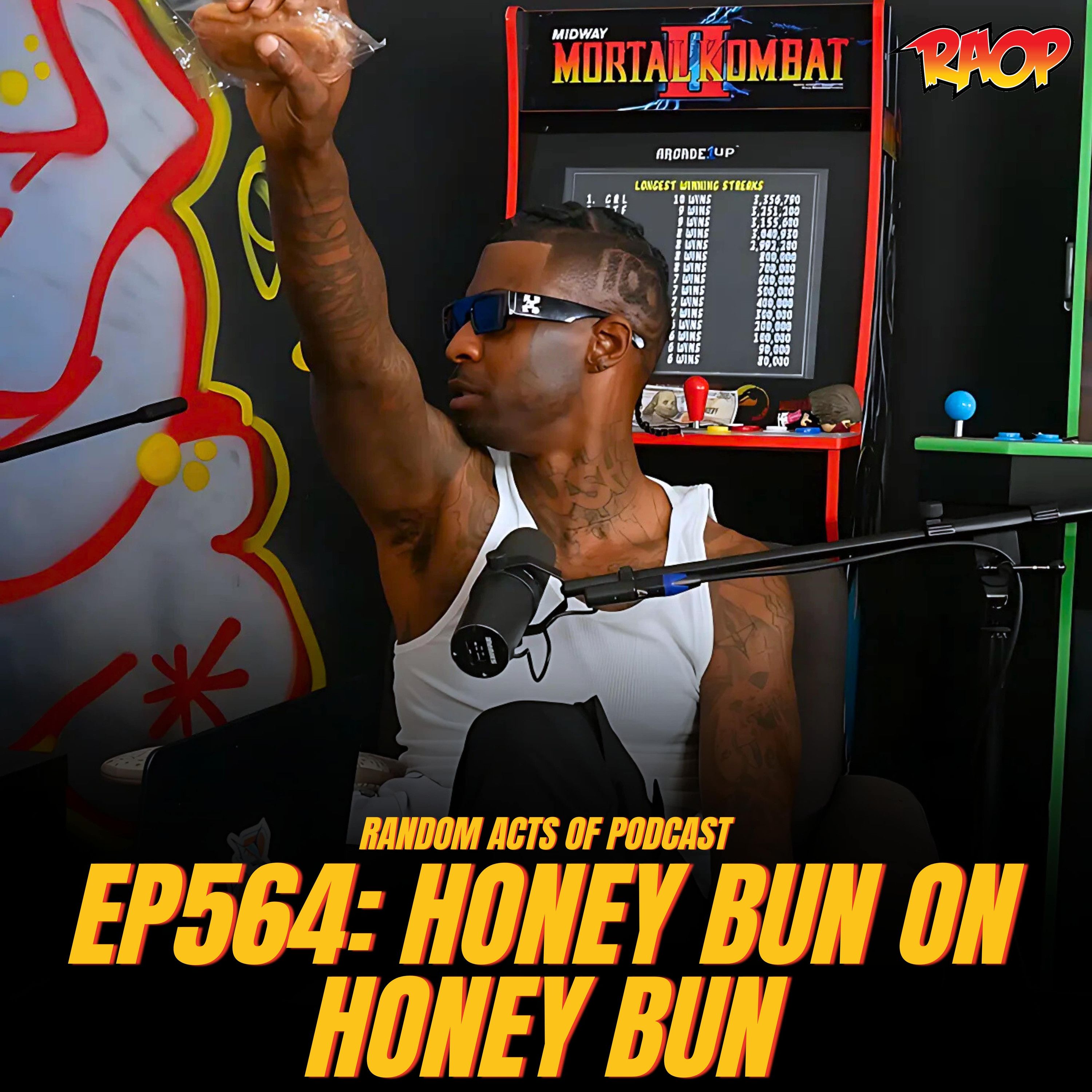 Random Acts of Podcast Ep.564 | Honey Bun On Honey Bun W/ Yung LA