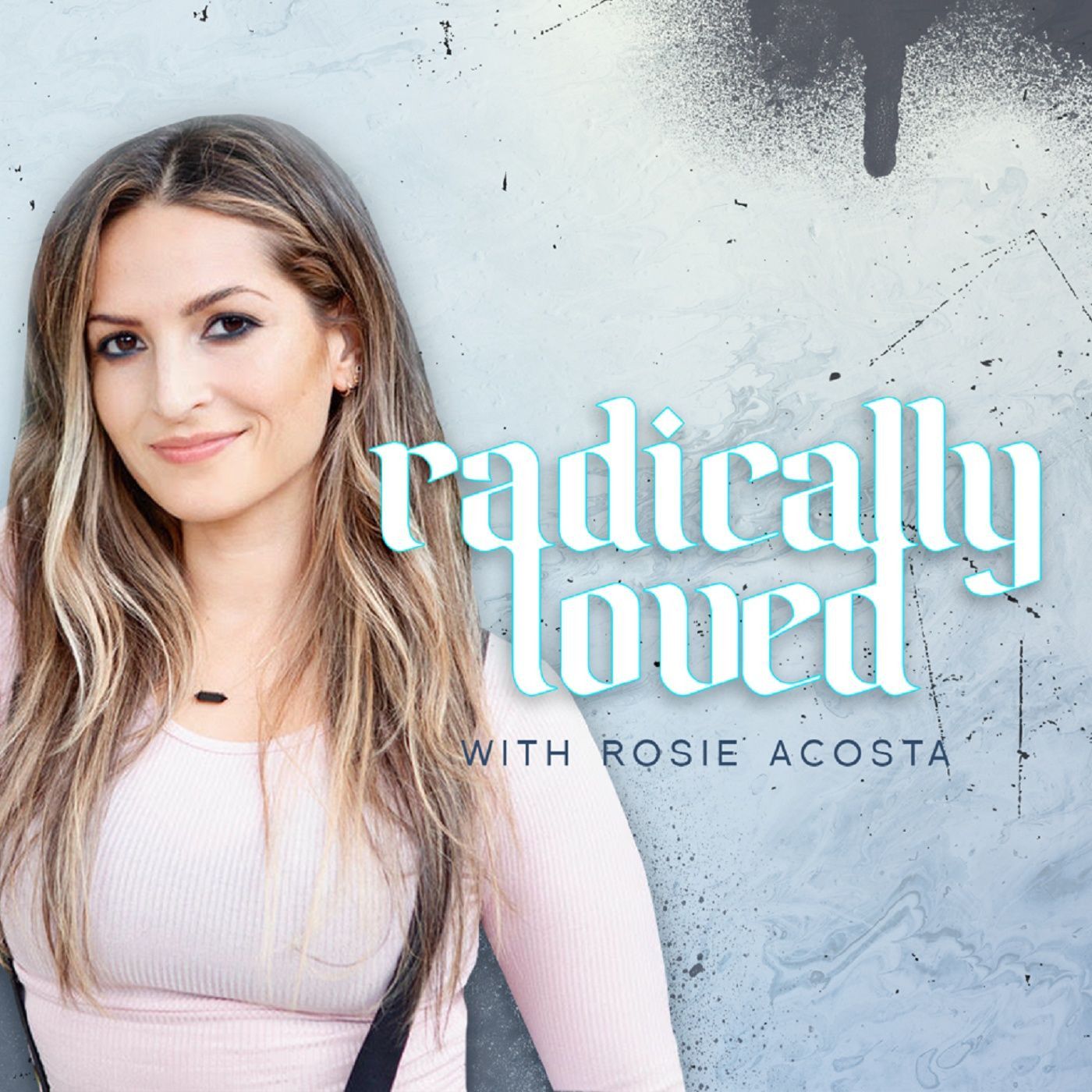 The Radically Loved Podcast