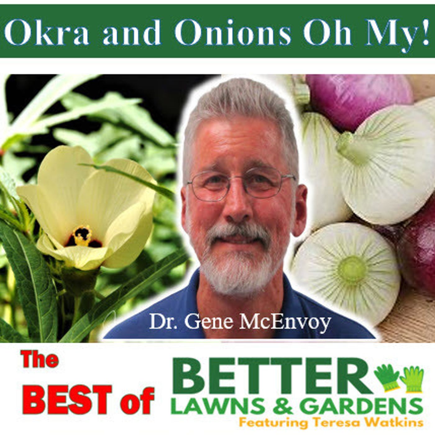 Best of Better Lawns and Gardens - Hour 1 Okra and Onions Oh My! March 8, 2025