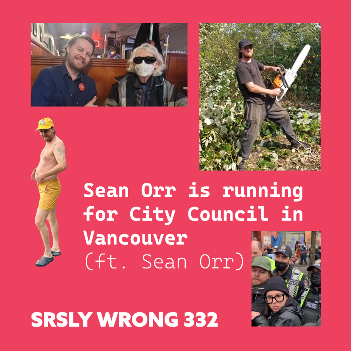 S10 Ep332: Sean Orr is Running for City Council in Vancouver (Ft. Sean Orr)