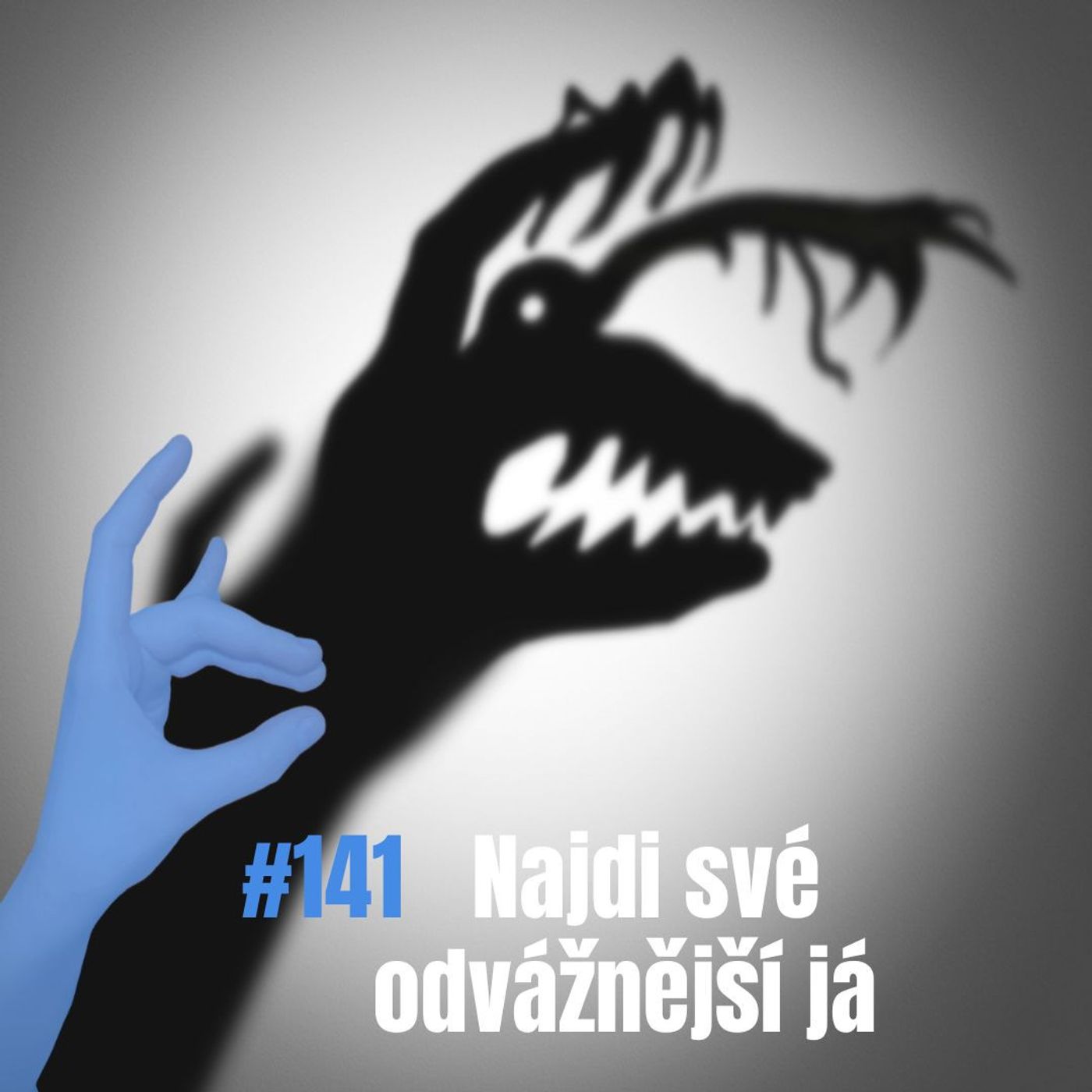 141: Najdi své odvážnější já