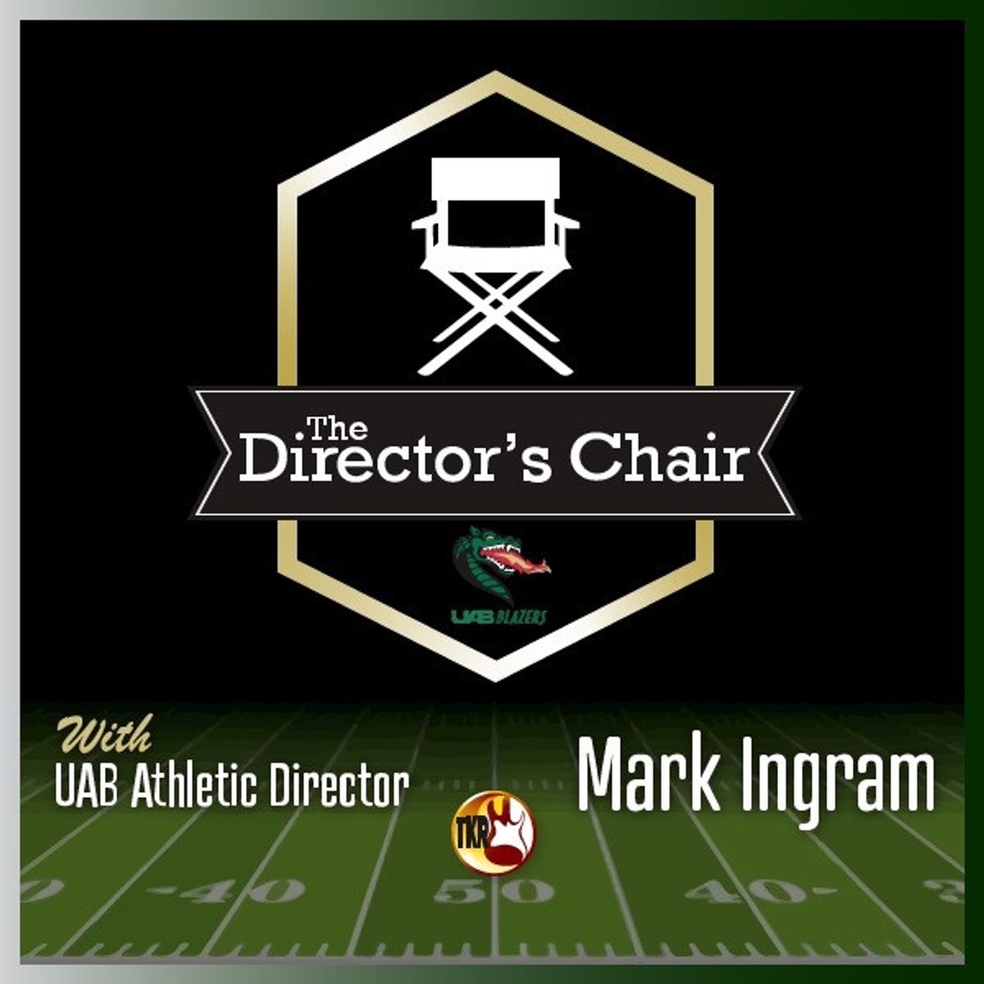 1819: 09/11/25 The UAB Director's Chair with UAB AD Mark Ingram episode artwork