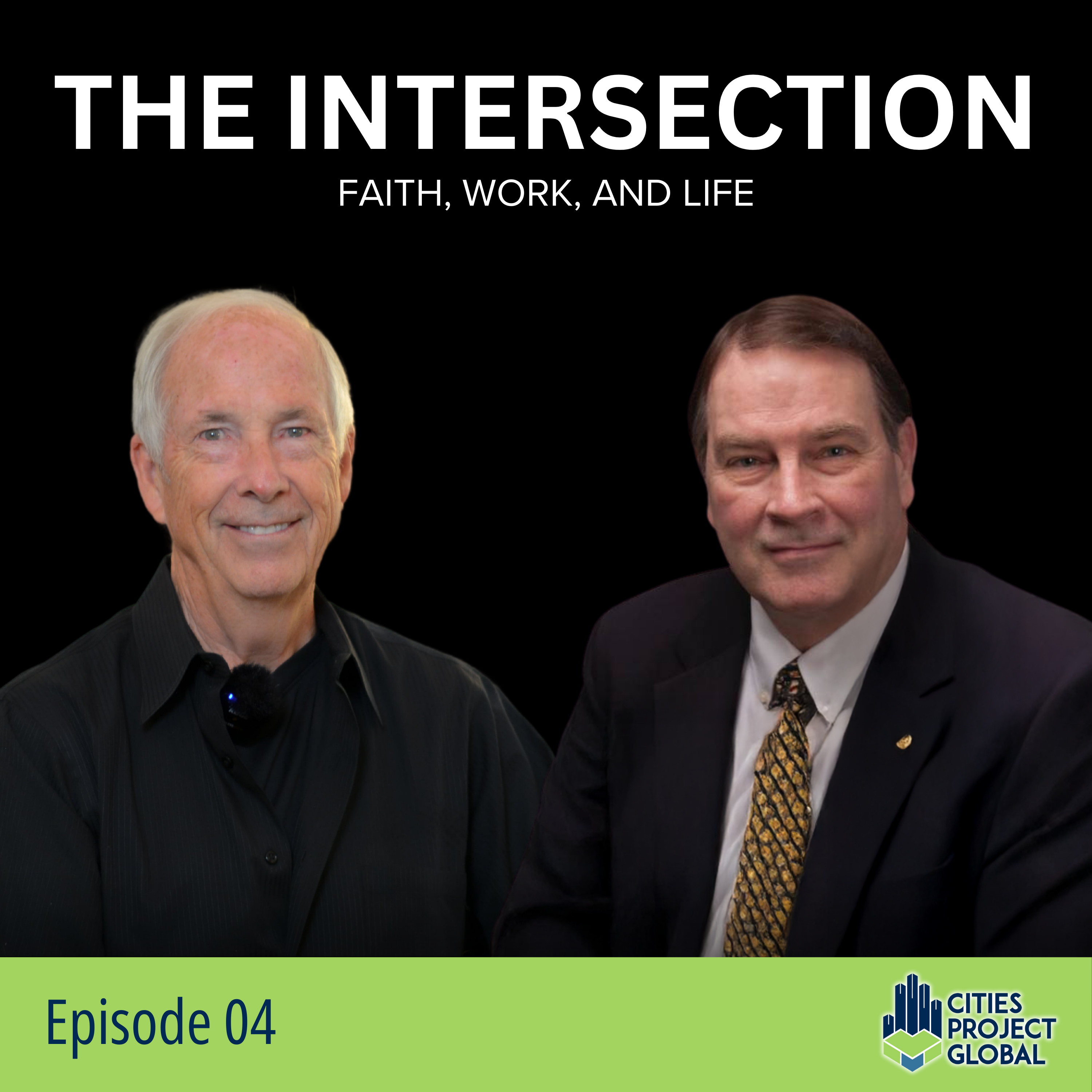 4: The Intersection Podcast EP04 – Living by Faith in the Workplace: Bill Hendricks Journey