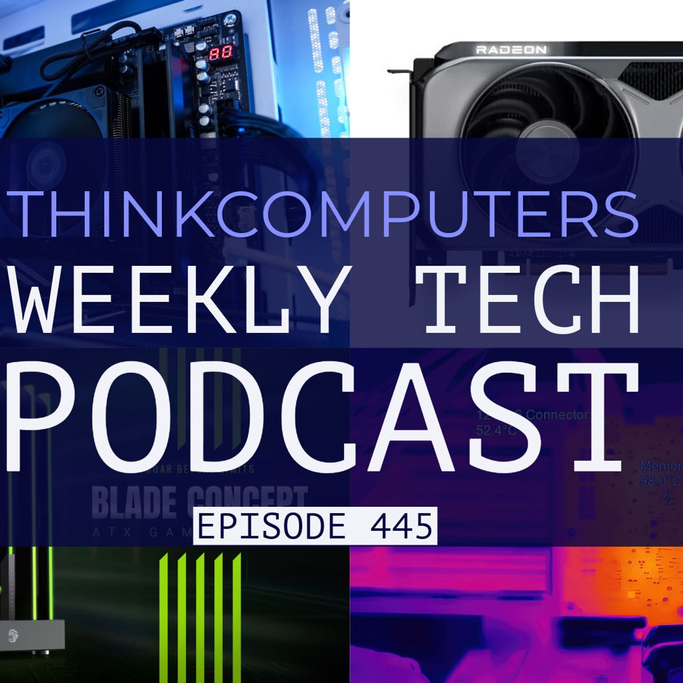 ThinkComputers Podcast #445 - Smallest CPU Cooler, RTX 50 Hot Spots, RX 9060 XT & More! episode artwork
