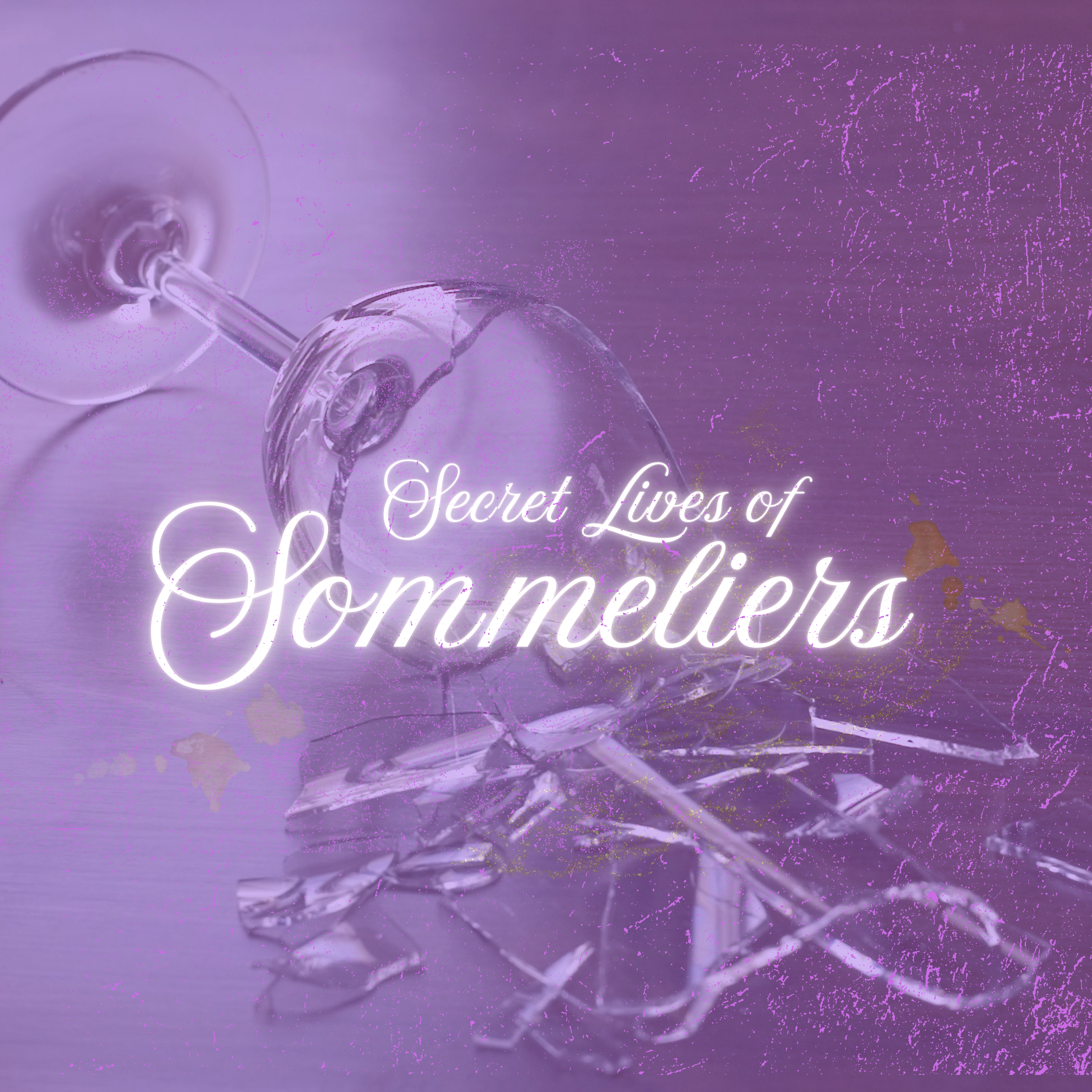 Secret Lives of Sommeliers podcast artwork
