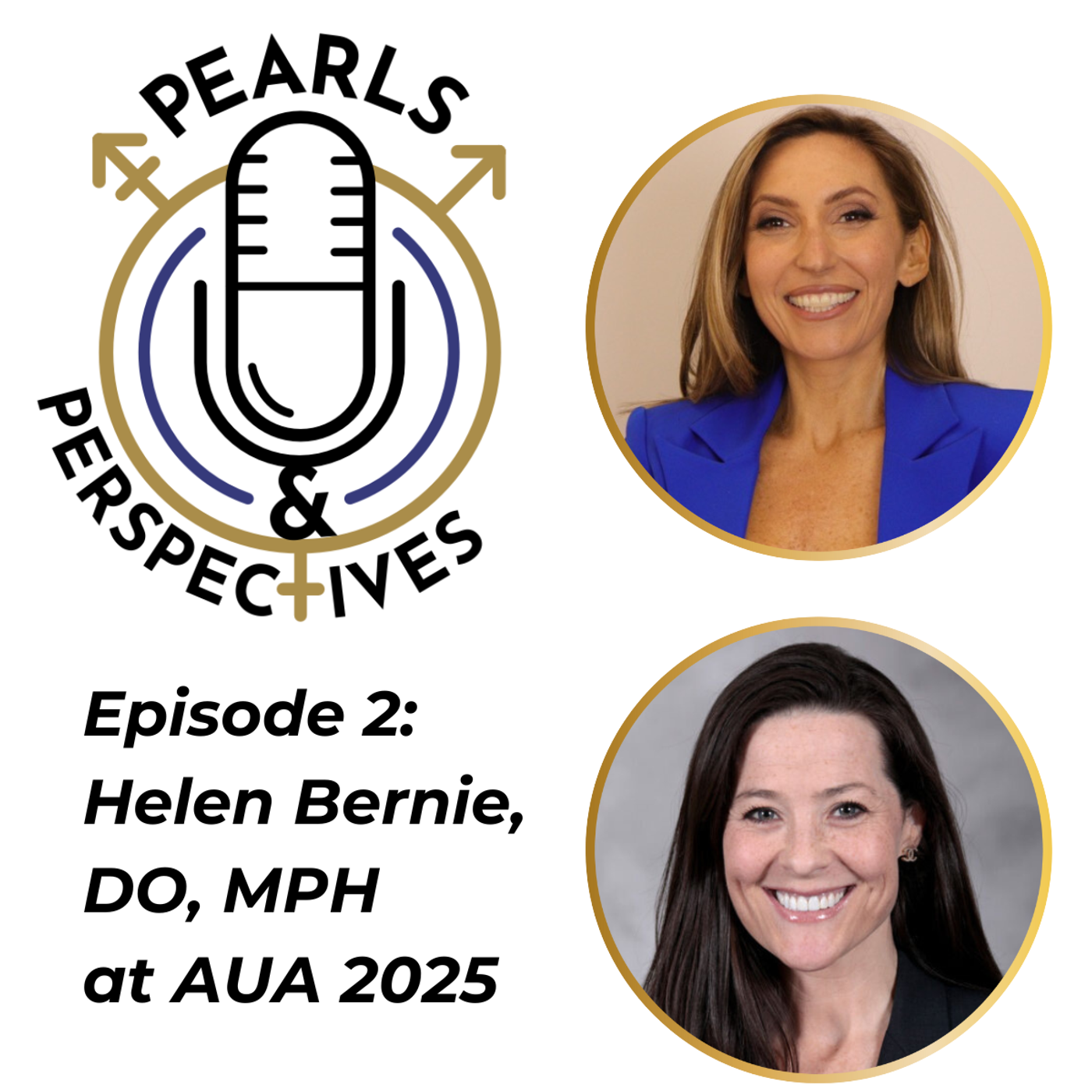 Pearls & Perspectives: Helen Bernie, DO, MPH, at AUA 2025 episode artwork