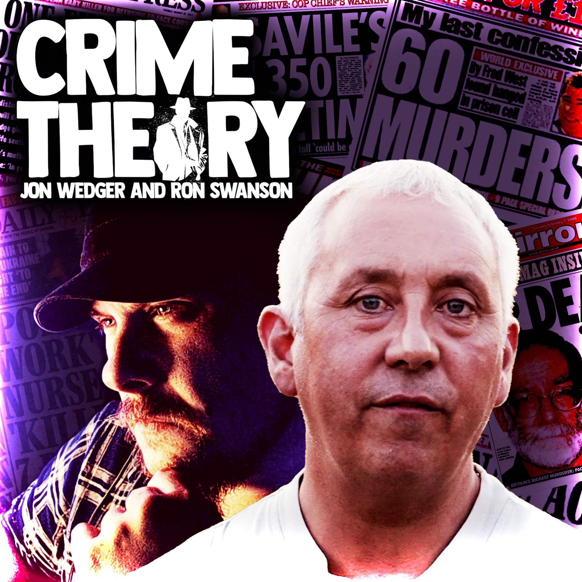 CRIME THEORY - EX MET COP JON WEDGER - THE UK IS FALLING! episode artwork