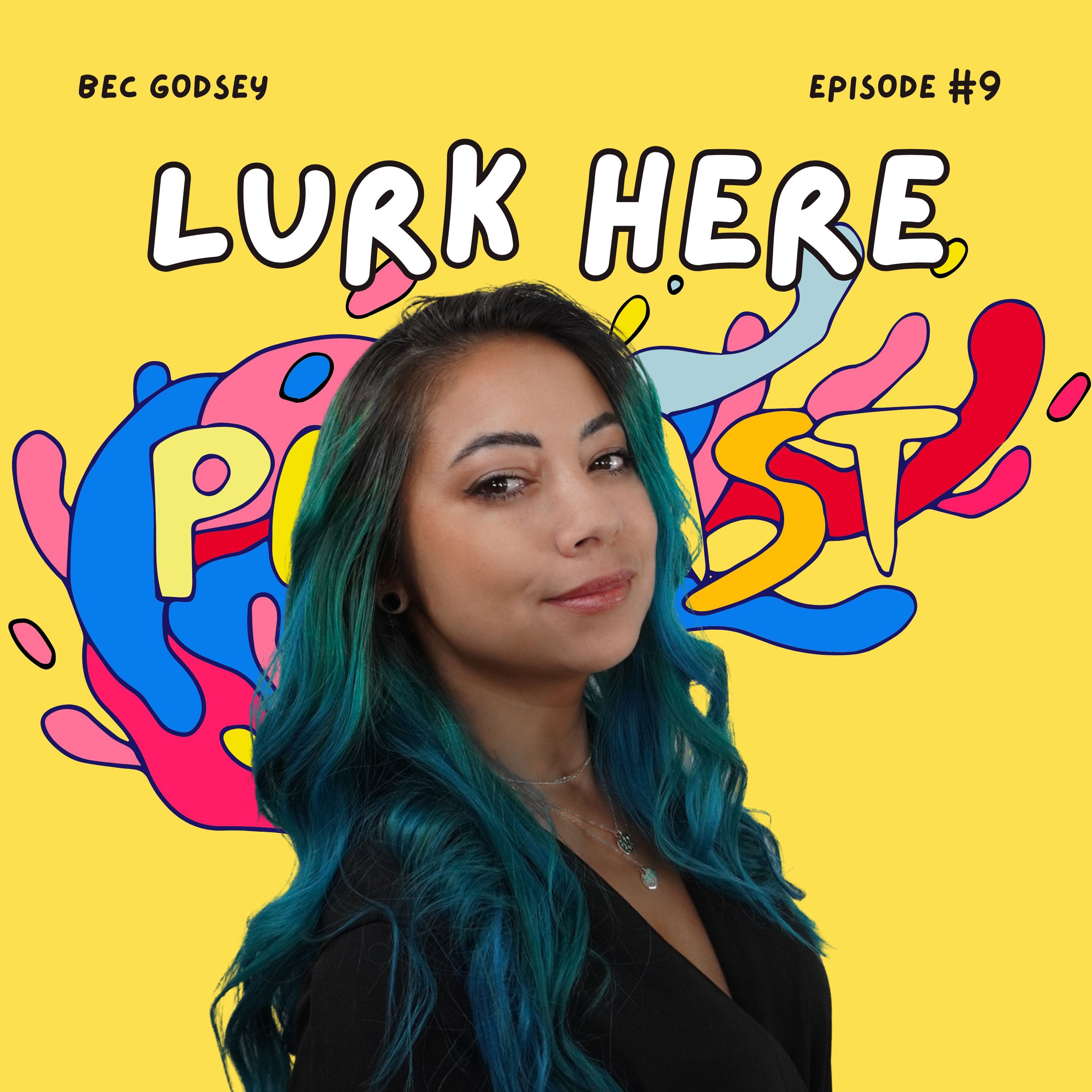 9: Lurk Here | Bec Godsey