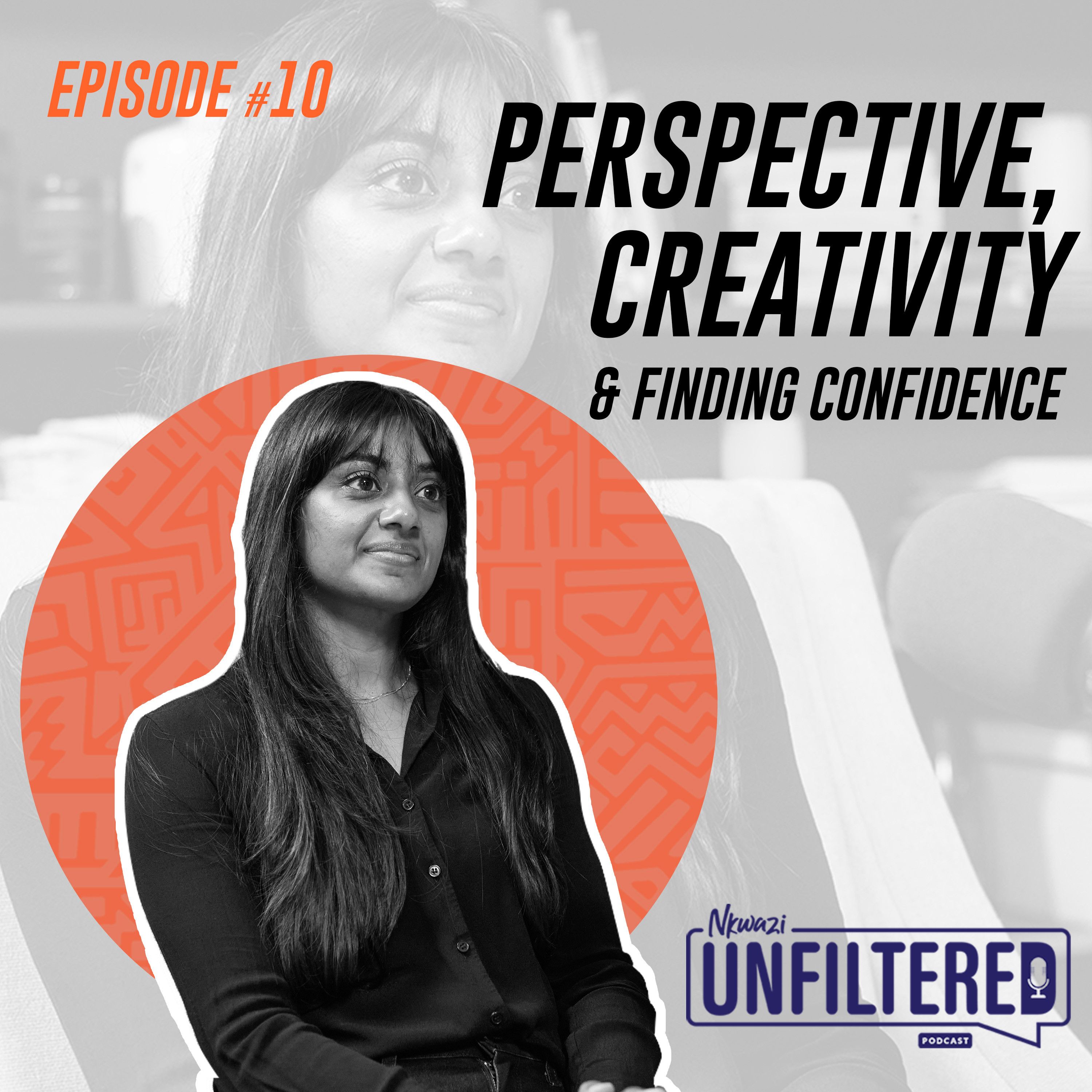 10: Episode 10 - Dana Patel: Finding Herself and Creativity Through the Lens of Cultural Transition