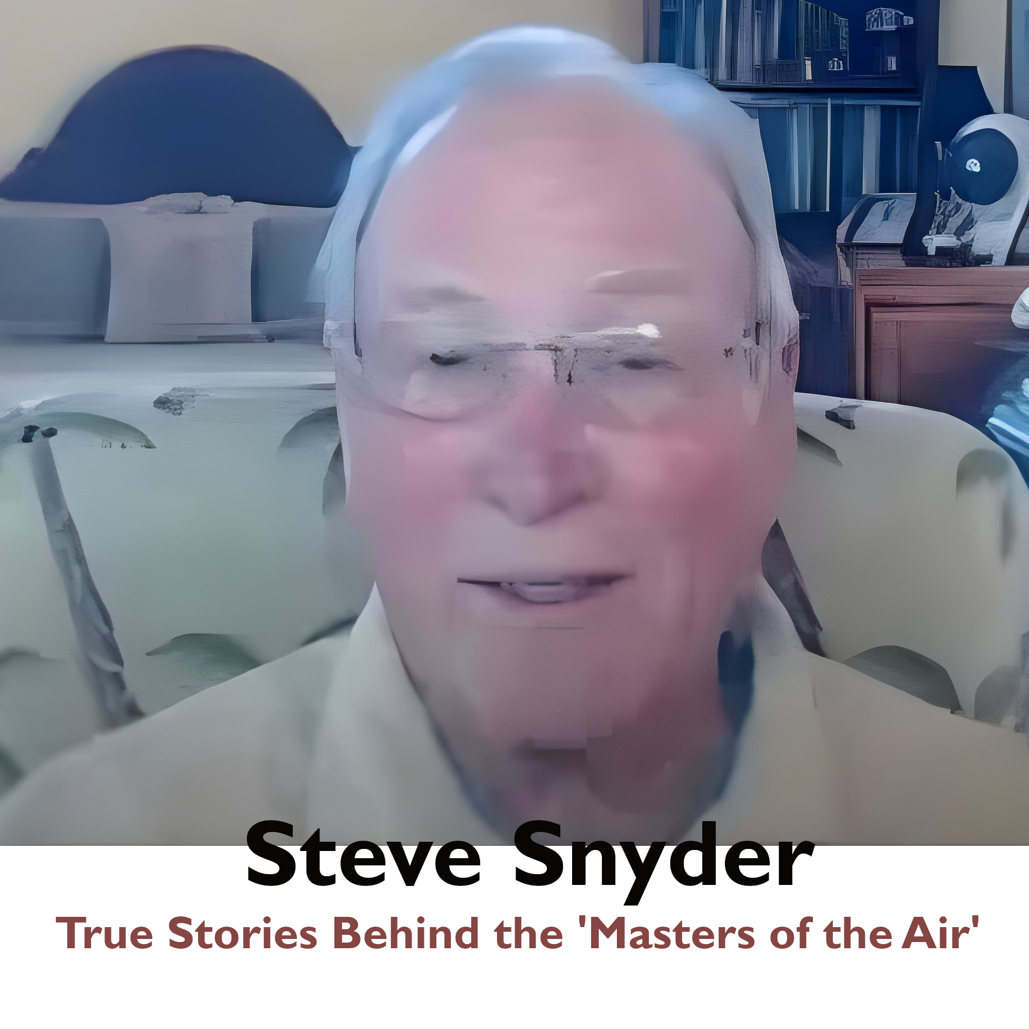 Steve Snyder, Author of SHOT DOWN: The true story of pilot Howard Snyder and the crew of the B-17 Susan Ruth
