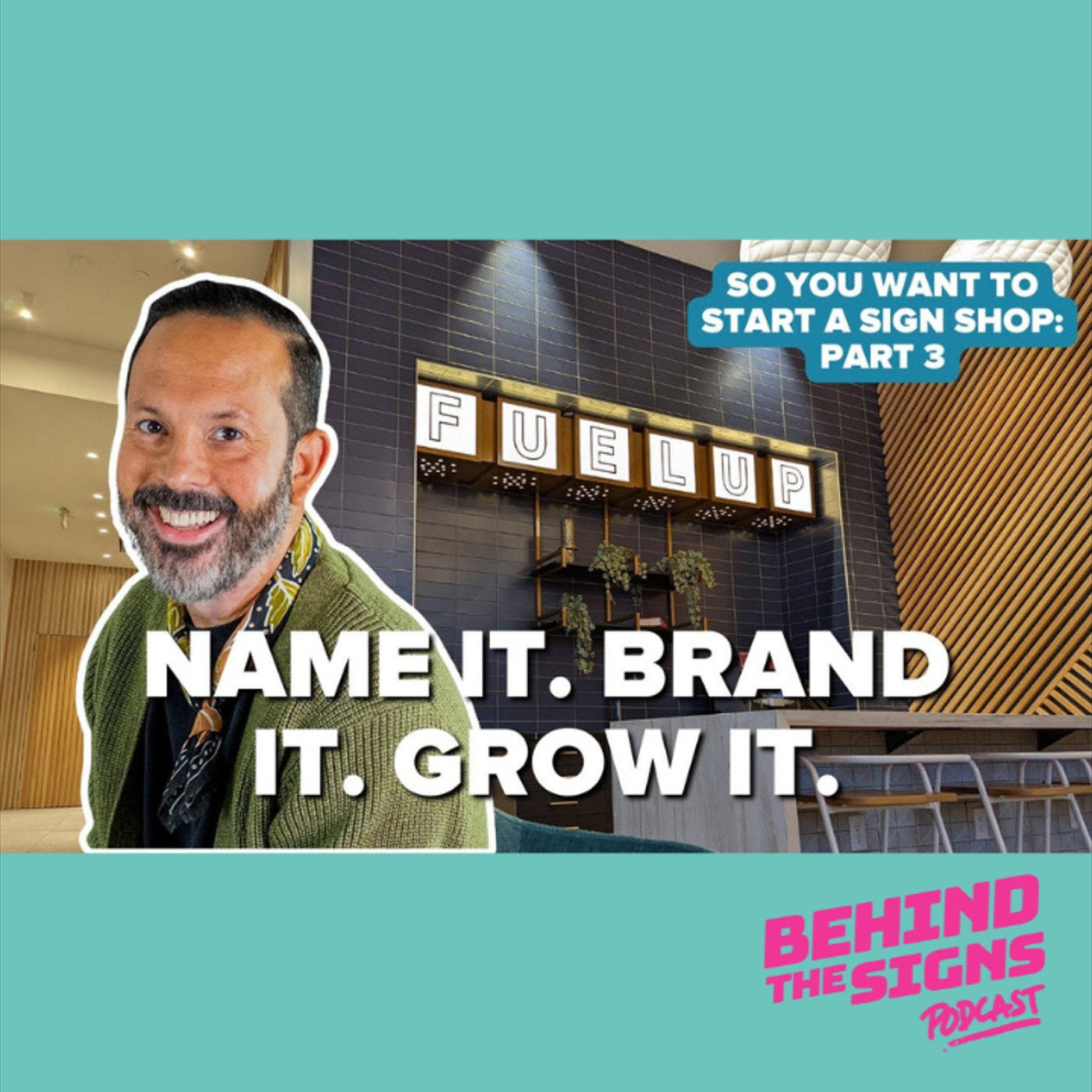 7: Building a Strong Brand for Your Sign Shop | Start Your Sign Business Part 3 episode artwork