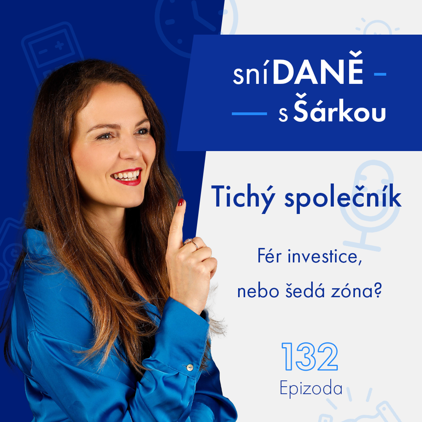 132: Tichý společník. Fér investice, nebo šedá zóna? | Podcast SníDANĚ s Šárkou episode artwork