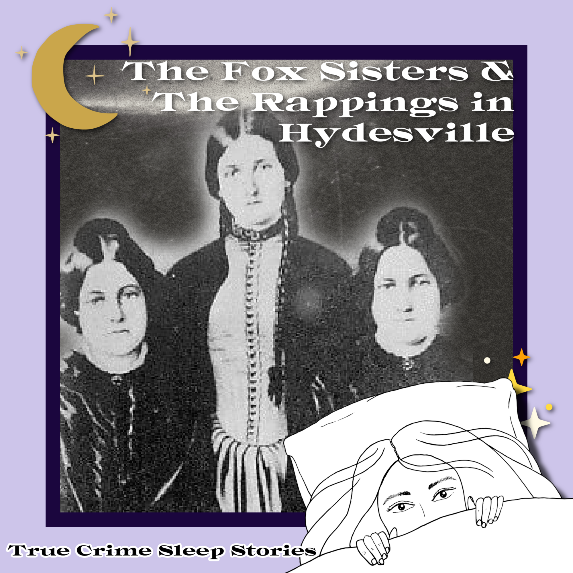 22: The Fox Sisters & The Rappings in Hydesville | True Crime Sleep Stories