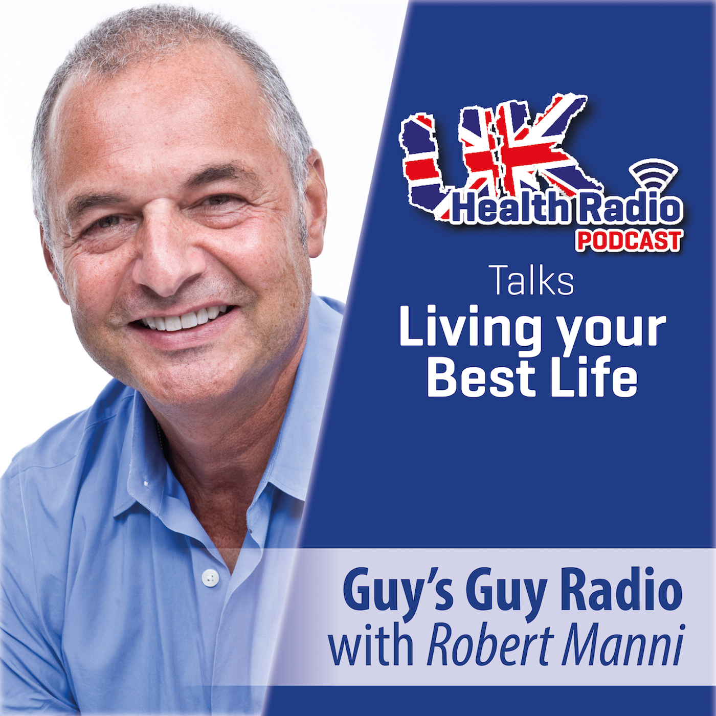131: Guy’s Guy Radio with Robert Manni - Episode 131