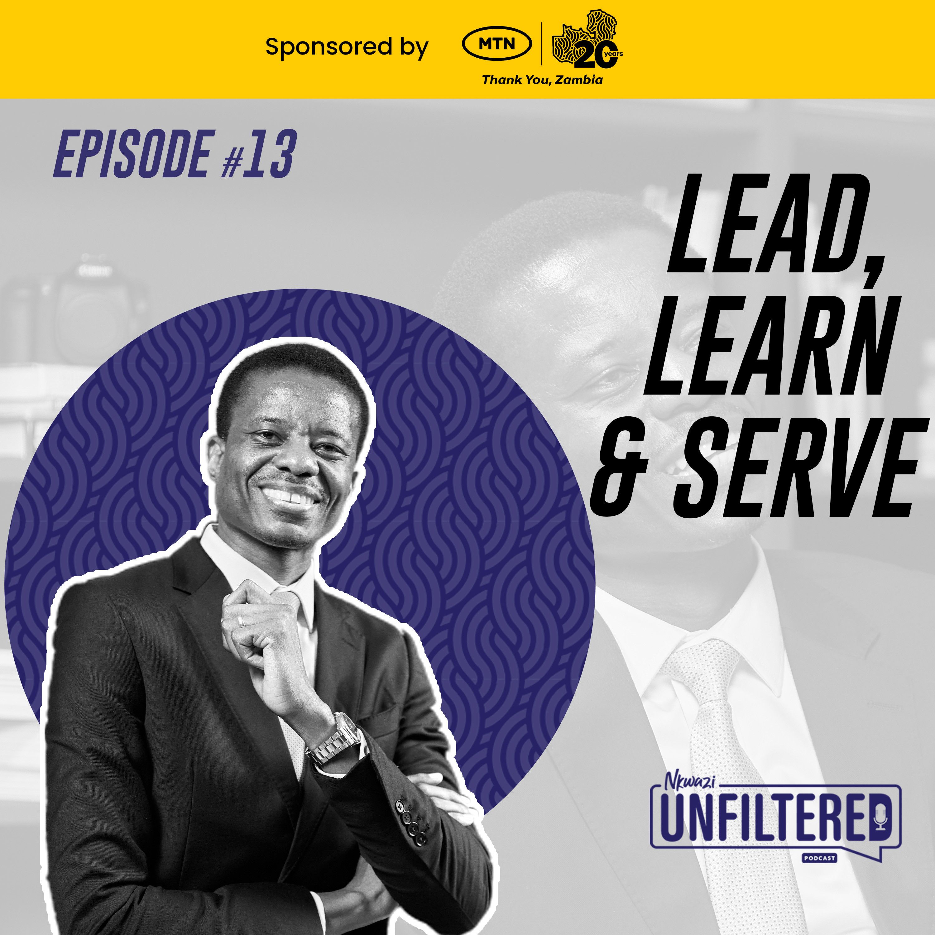 13: Episode 13 - Sonny Zulu: The Making of a Leader