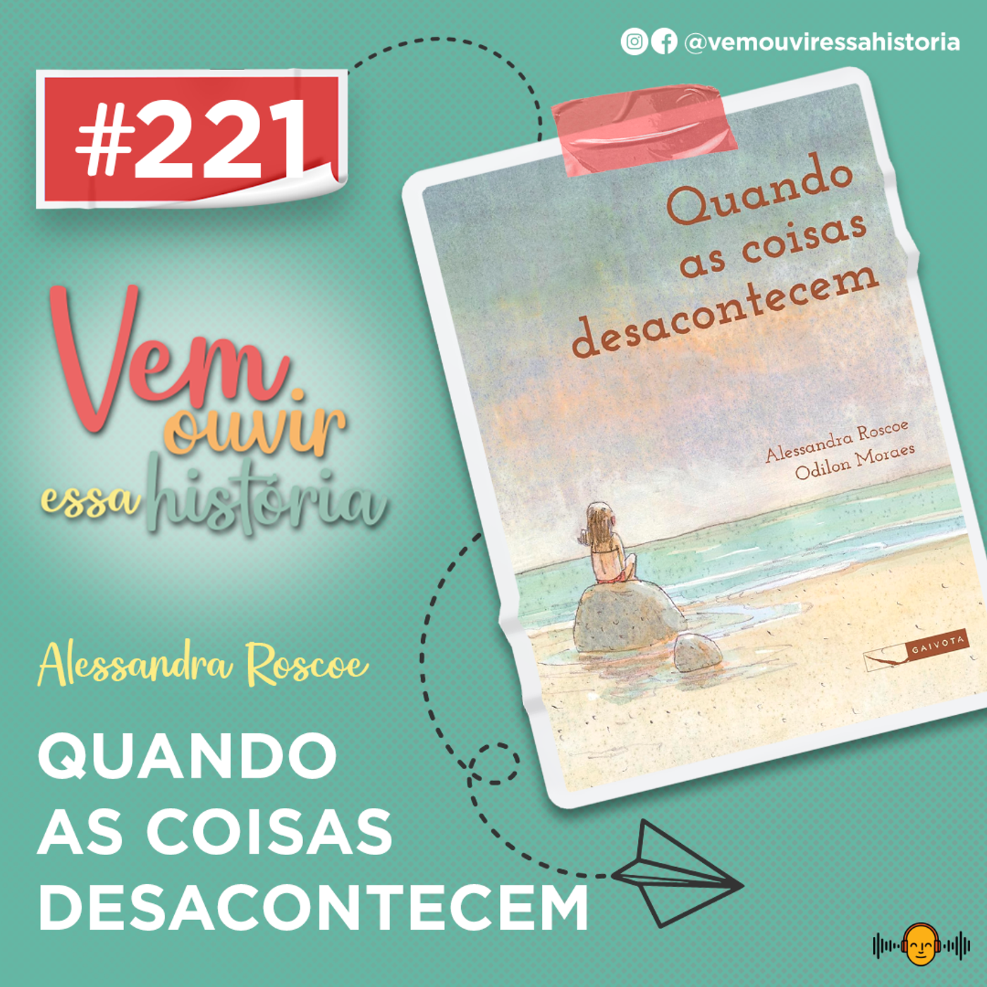221: Quando as Coisas Desacontecem