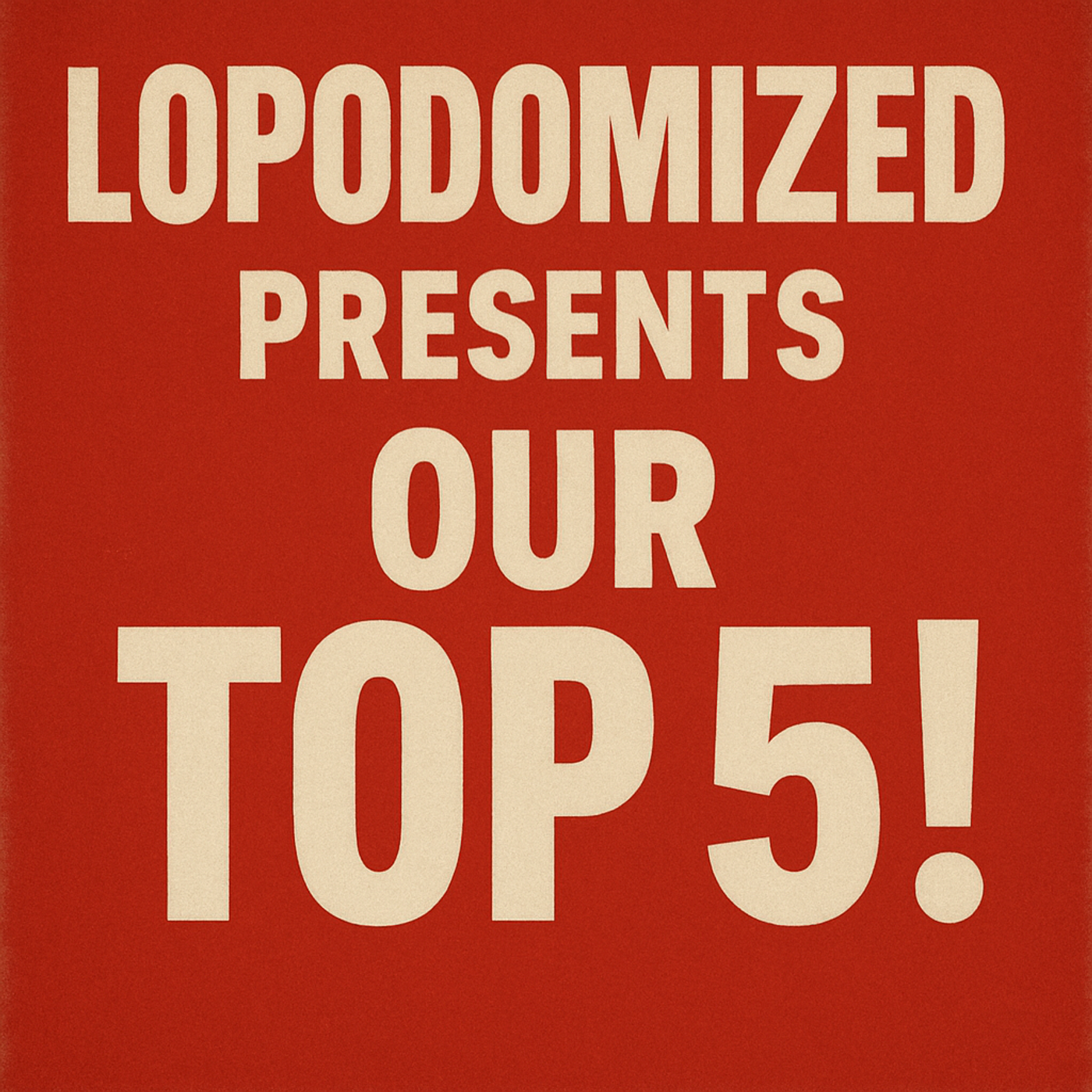 Lopodomized