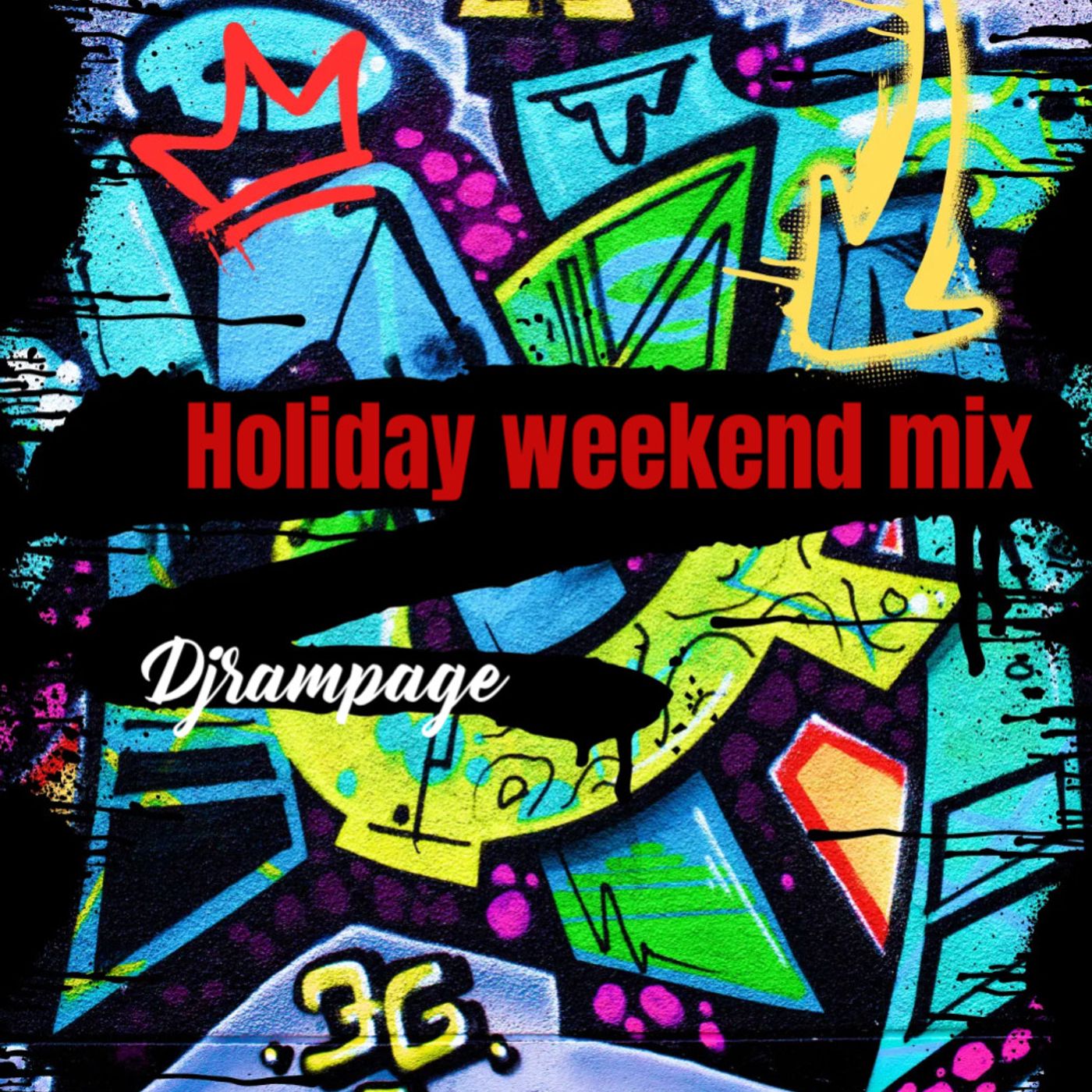 32: DJRAMPAGE HOLIDAY WEEKEND MIXX episode artwork