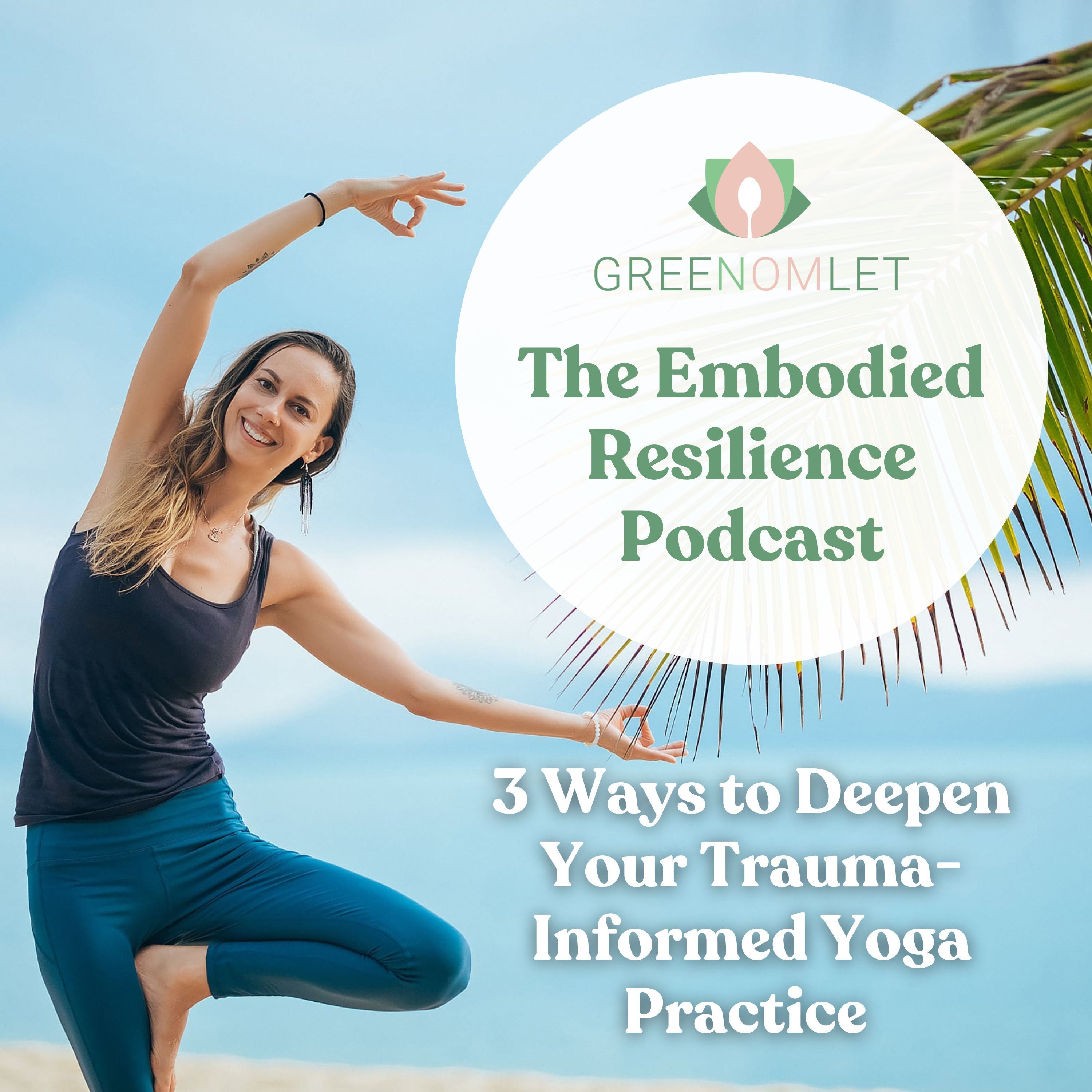 6: Why Trauma Awareness Is No Longer Optional in Yoga Spaces - 3 Ways to Deepen Your Trauma-Informed Yoga Practice This Season episode artwork