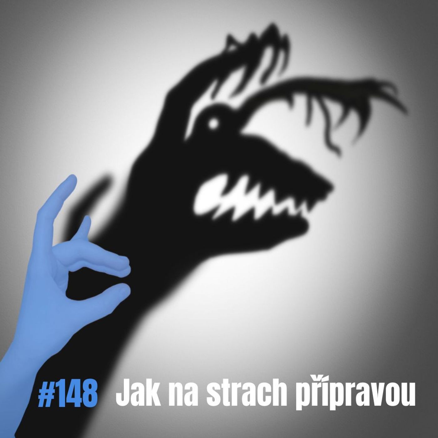 148: Jak na strach přípravou