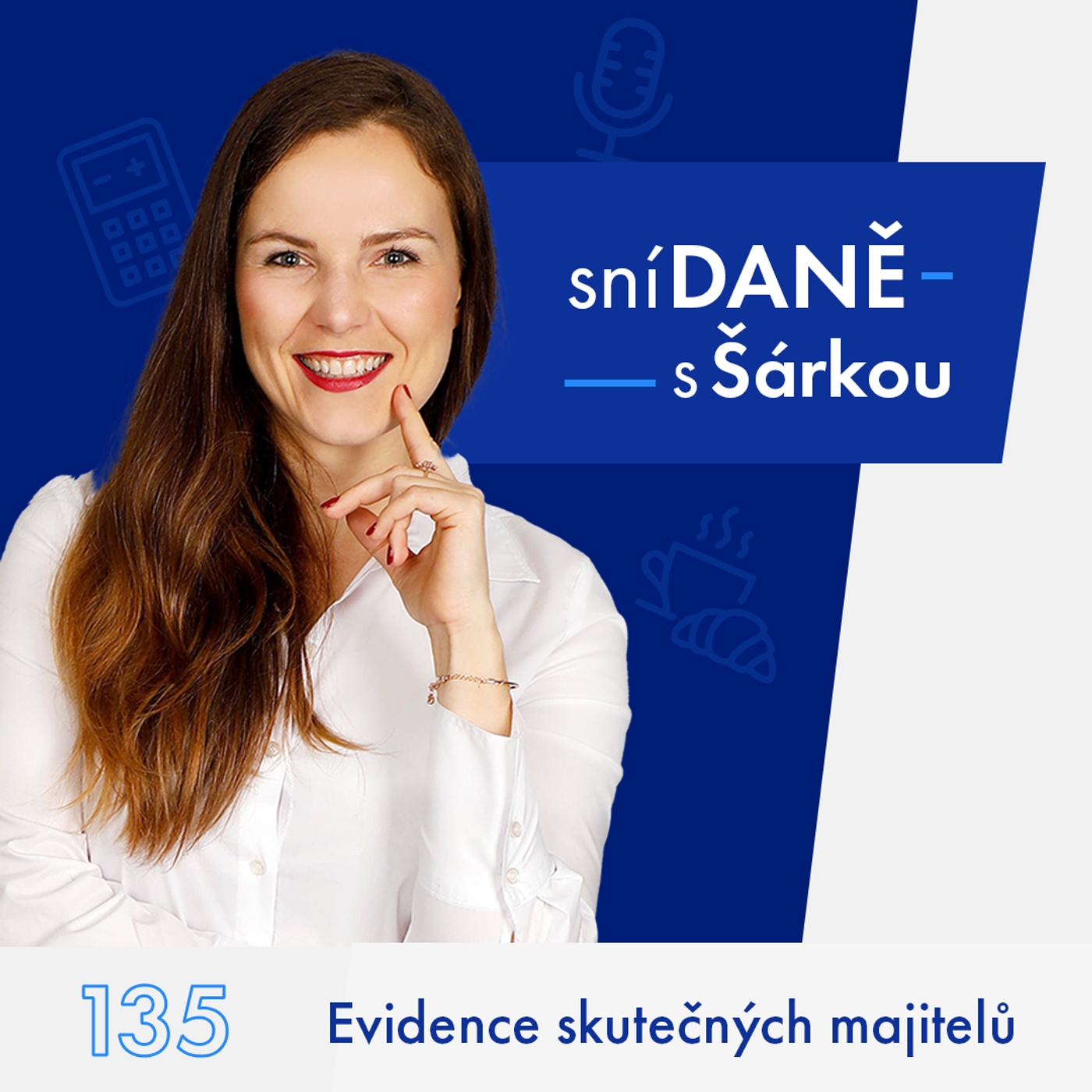 135: Evidence skutečných majitelů | Podcast SníDANĚ s Šárkou 135: Evidence skutečných majitelů | Podcast SníDANĚ s Šárkou