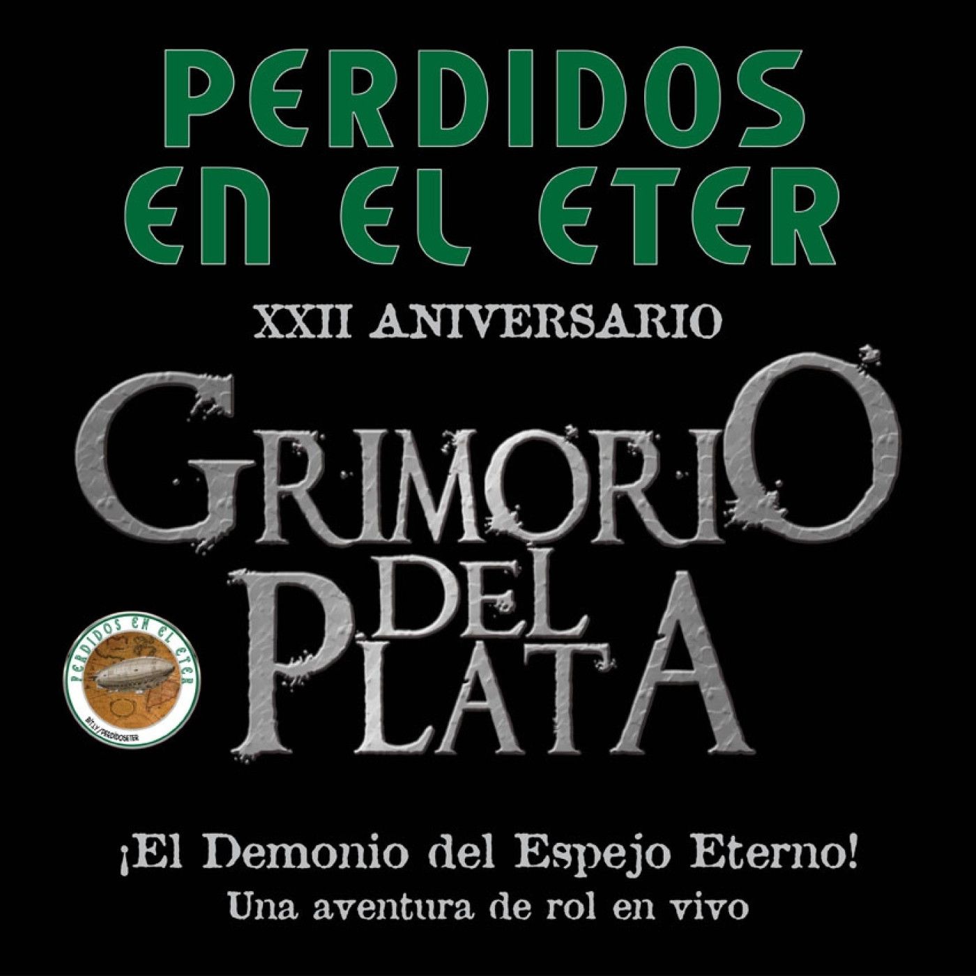 S23 Ep631: Perdidos En El Éter #631 - ¡XXII ANIVERSARIO! - Grimorio del Plata: ¡El Demonio del Espejo Eterno!