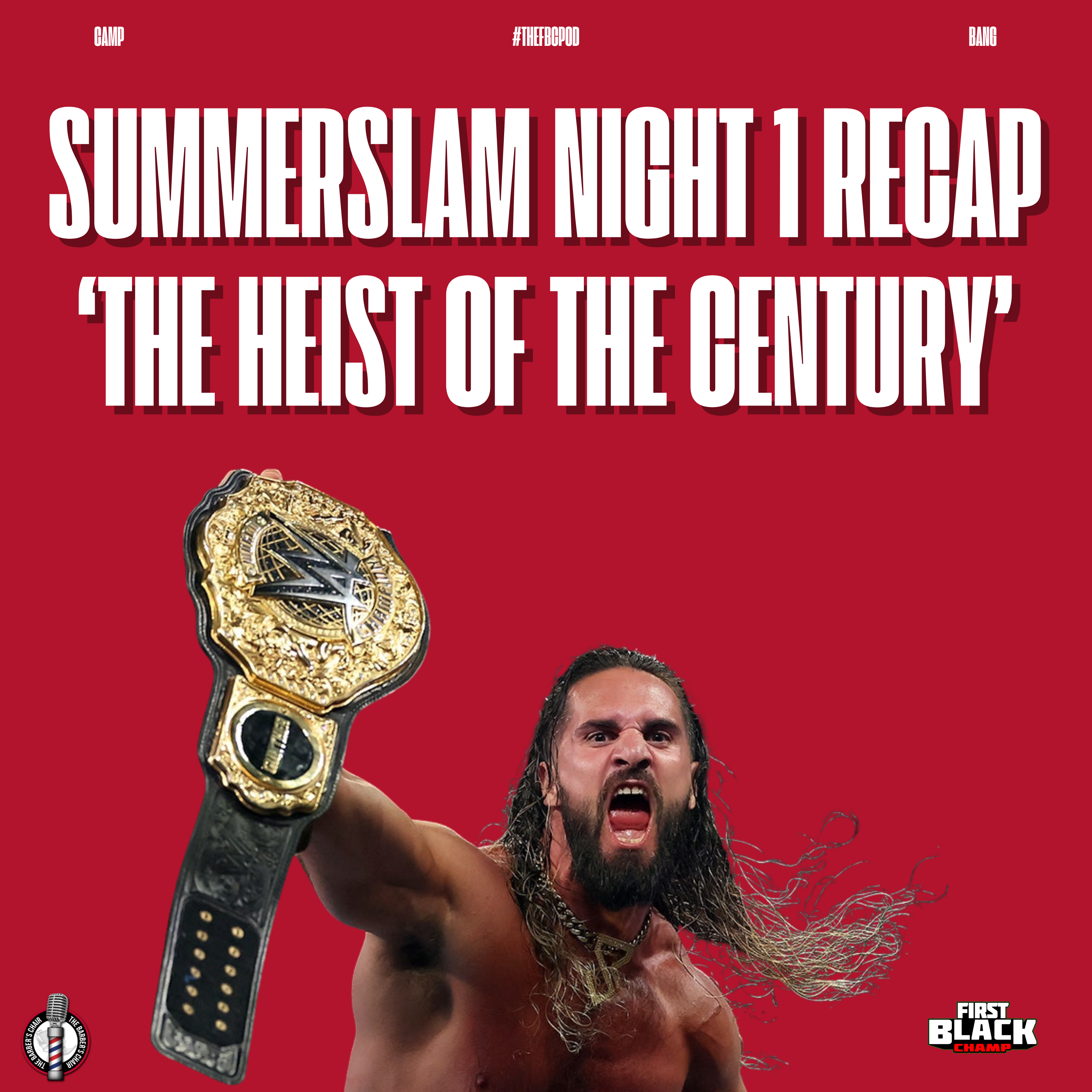 Summerslam Night 1 Recap: 'The Heist of the Summer?' | #theFBCPod 420