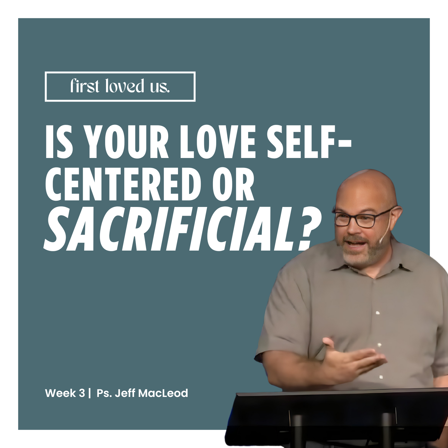 S3 Ep48: Living His Commands | First Loved Us | Week 3