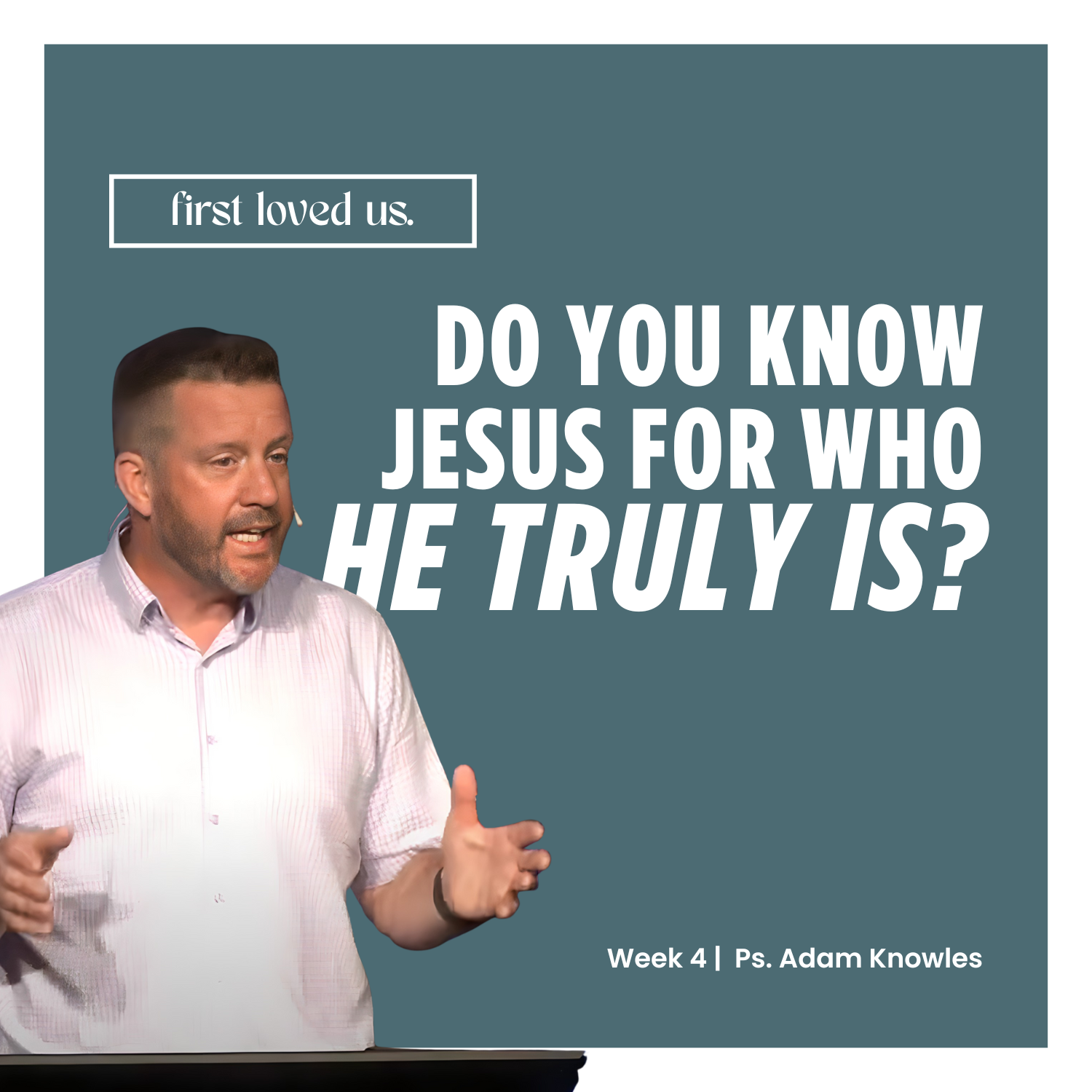 S3 Ep49: Confessing Jesus | First Loved Us | Week 4
