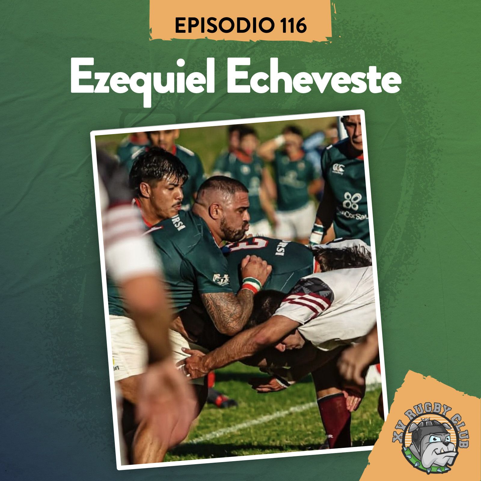 XV RUGBY CLUB #116 CON EZEQUIEL ECHEVESTE