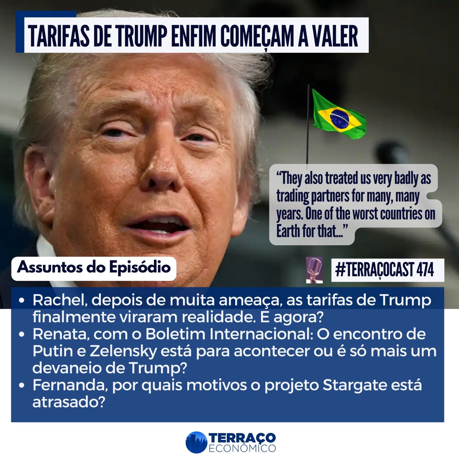 TARIFAS DE TRUMP ENFIM COMEÇAM A VALER no TerraçoCast #474 episode artwork