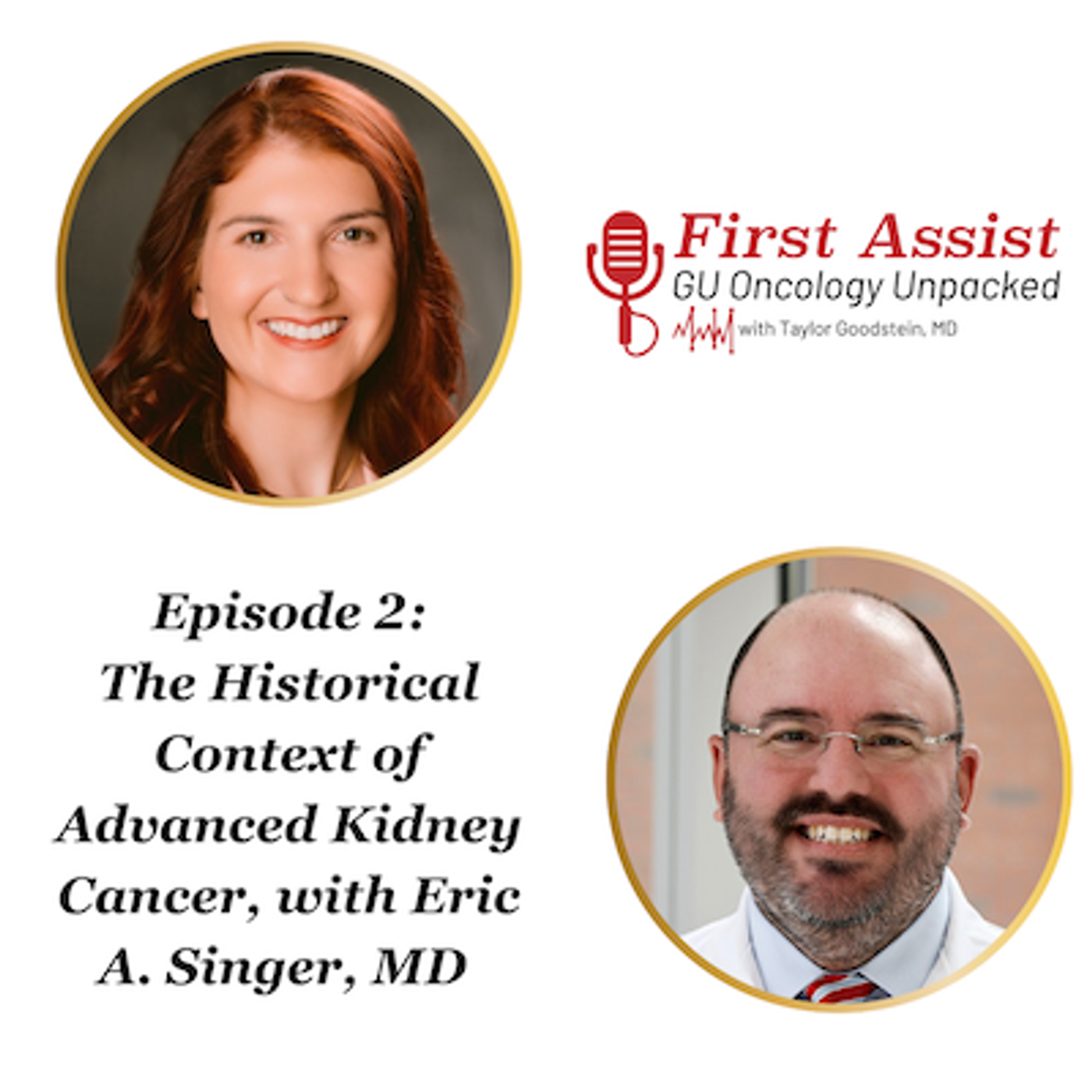 First Assist: The Historical Context of Advanced Kidney Cancer, with Eric A. Singer, MD episode artwork