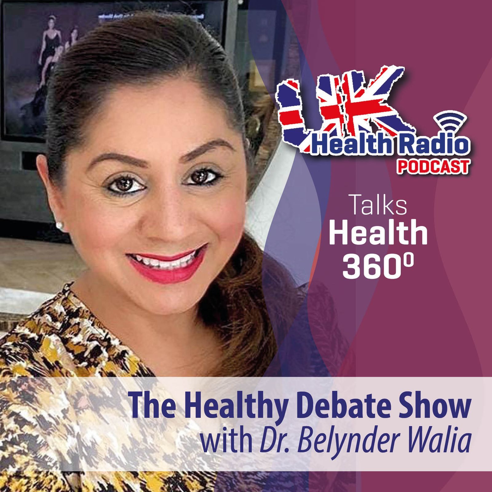 The Healthy Debate Show with Dr. Belynder Walia - Episode 84