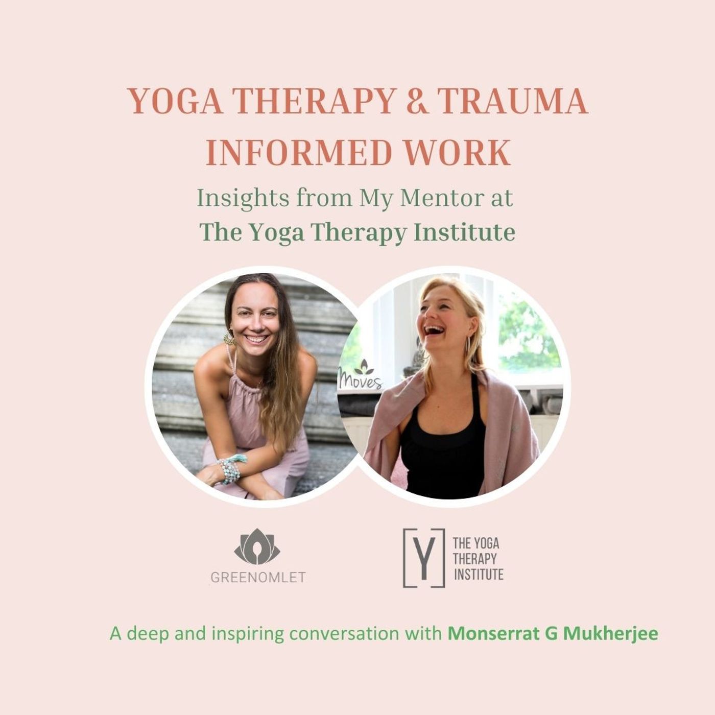 9: Yoga Therapy & Trauma Informed Work: Insights from My Mentor at the Yoga Therapy Institute 9: Yoga Therapy & Trauma Informed Work: Insights from My Mentor at the Yoga Therapy Institute