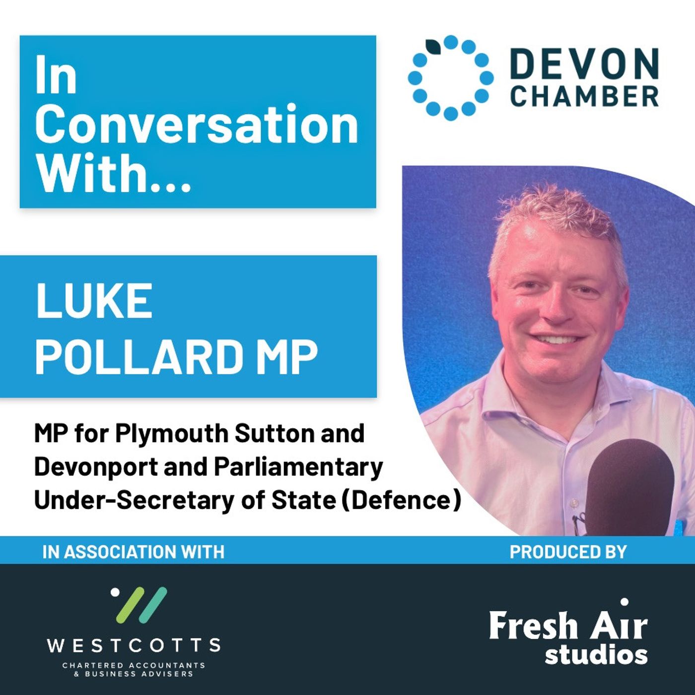 S5 Ep6: Luke Pollard MP – Armed Forces Minister