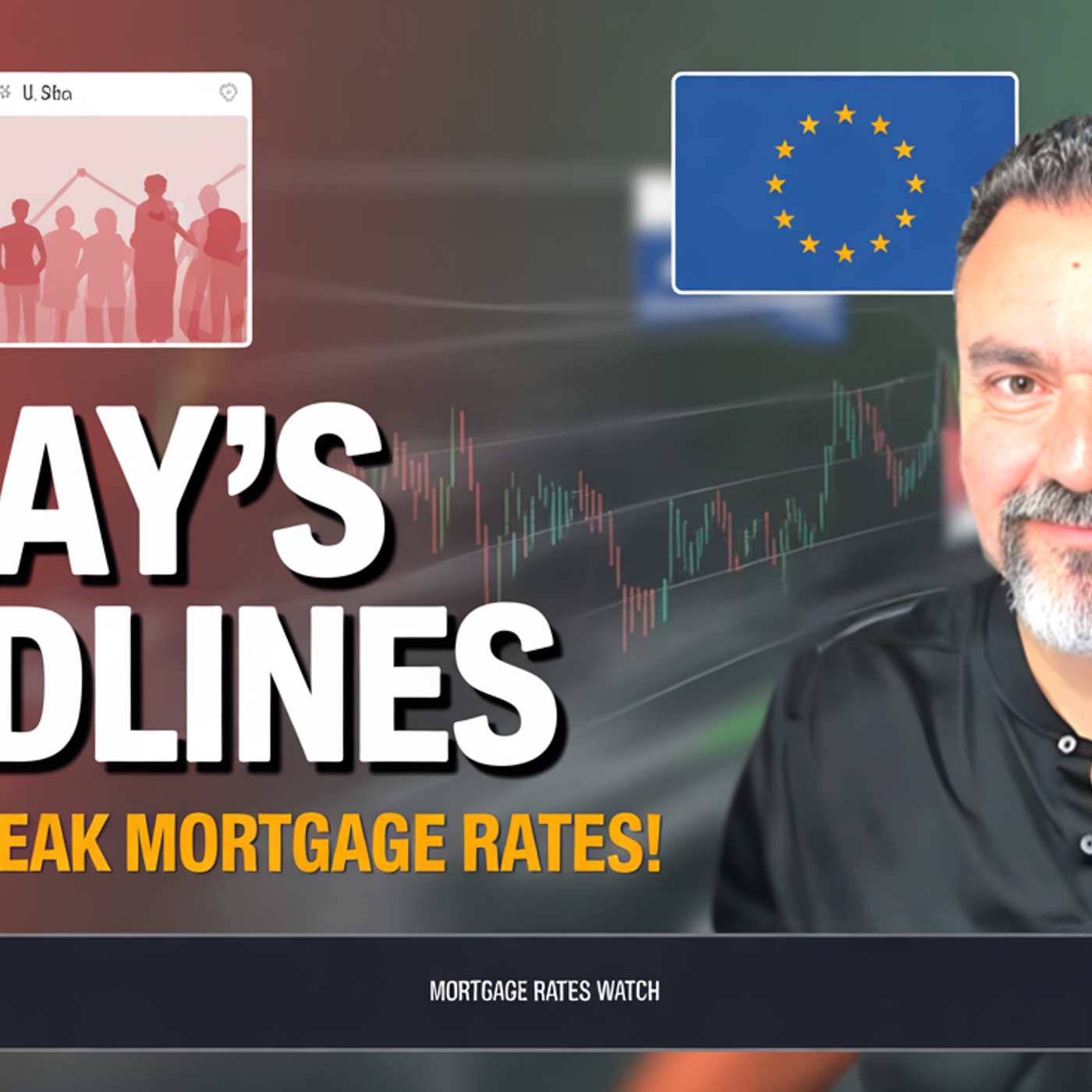 S2025 Ep25: Today’s Headlines Could Make or Break Mortgage Rates!