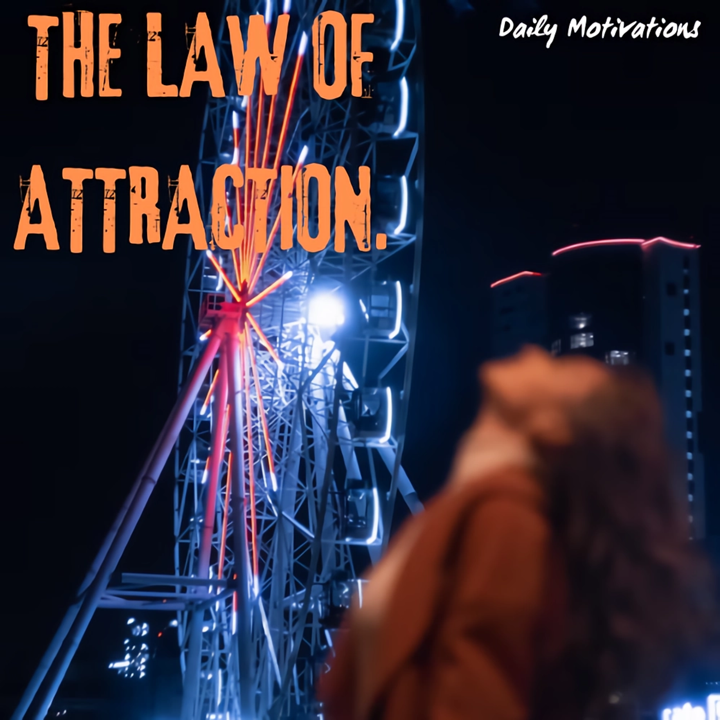 THE LAW OF ATTRACTION