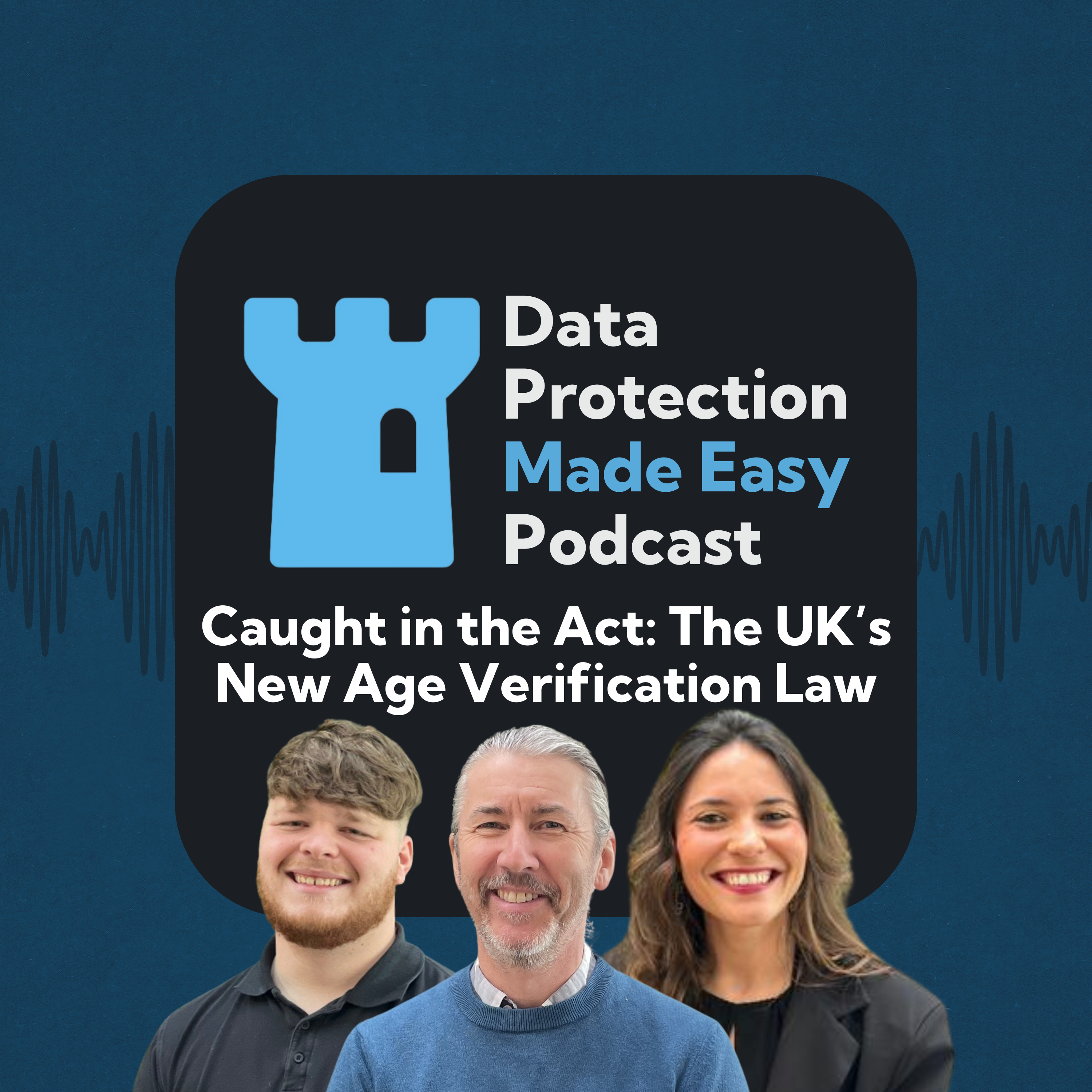 218: Caught in the Act: The UK’s New Age Verification Law