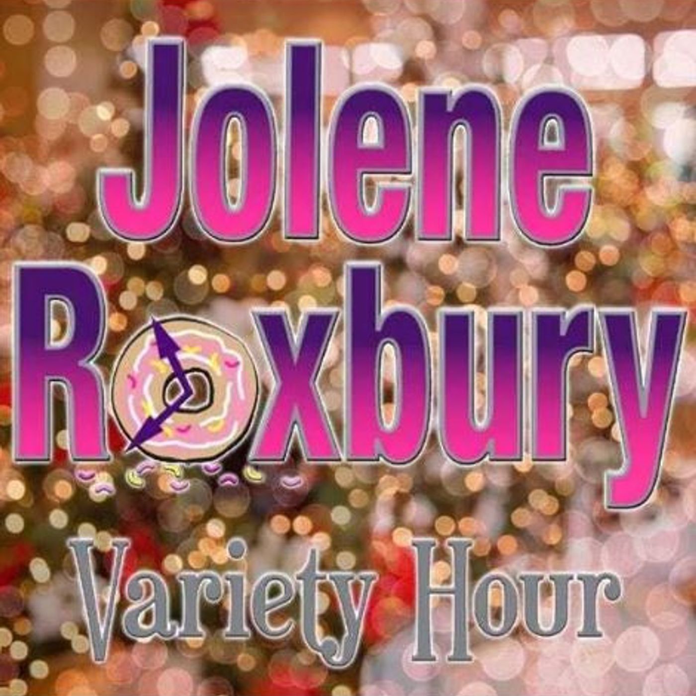 Jolene Roxbury Variety Hour 12-06-25