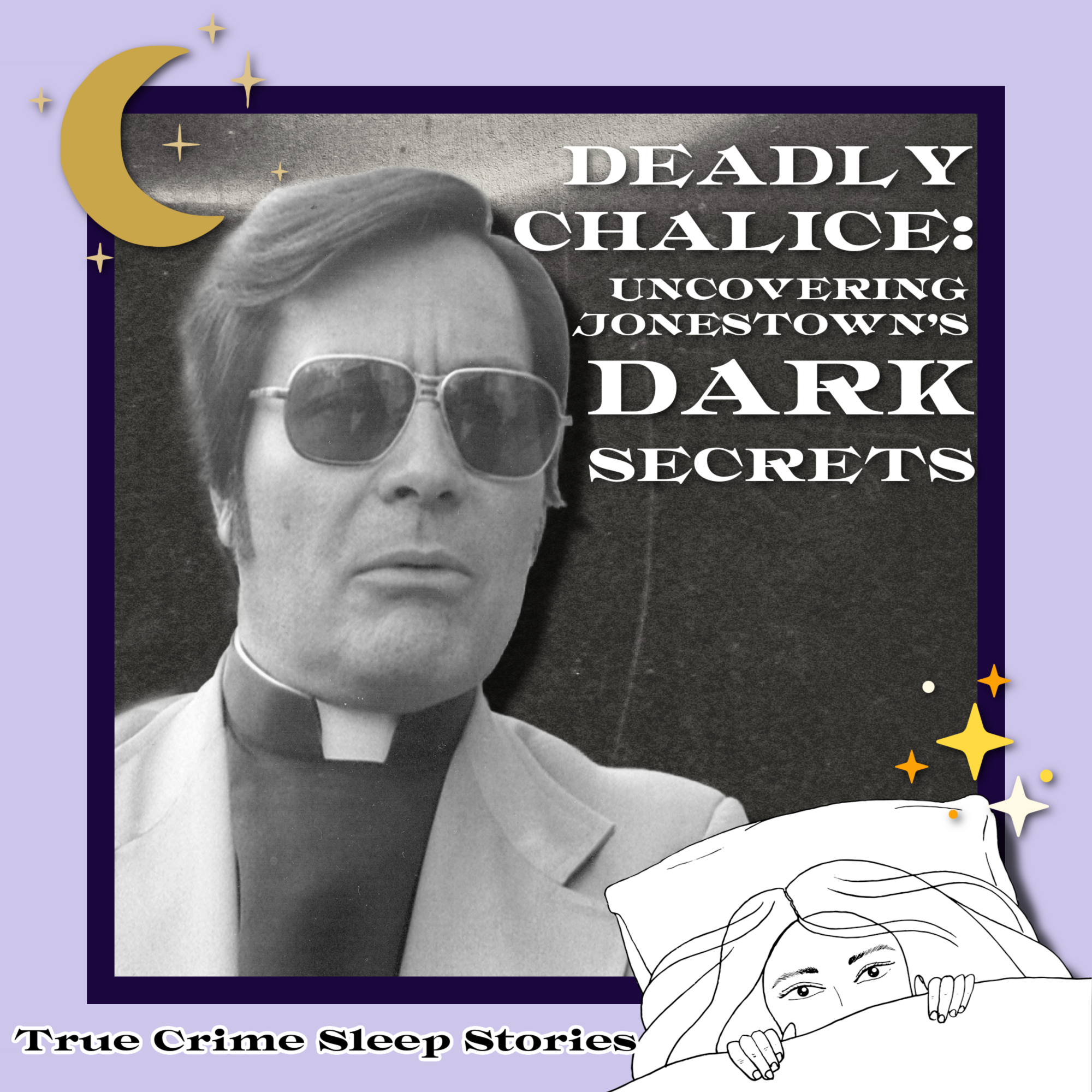 33: Deadly Chalice: Uncovering Jonestown's Dark Secrets | True Crime Sleep Stories