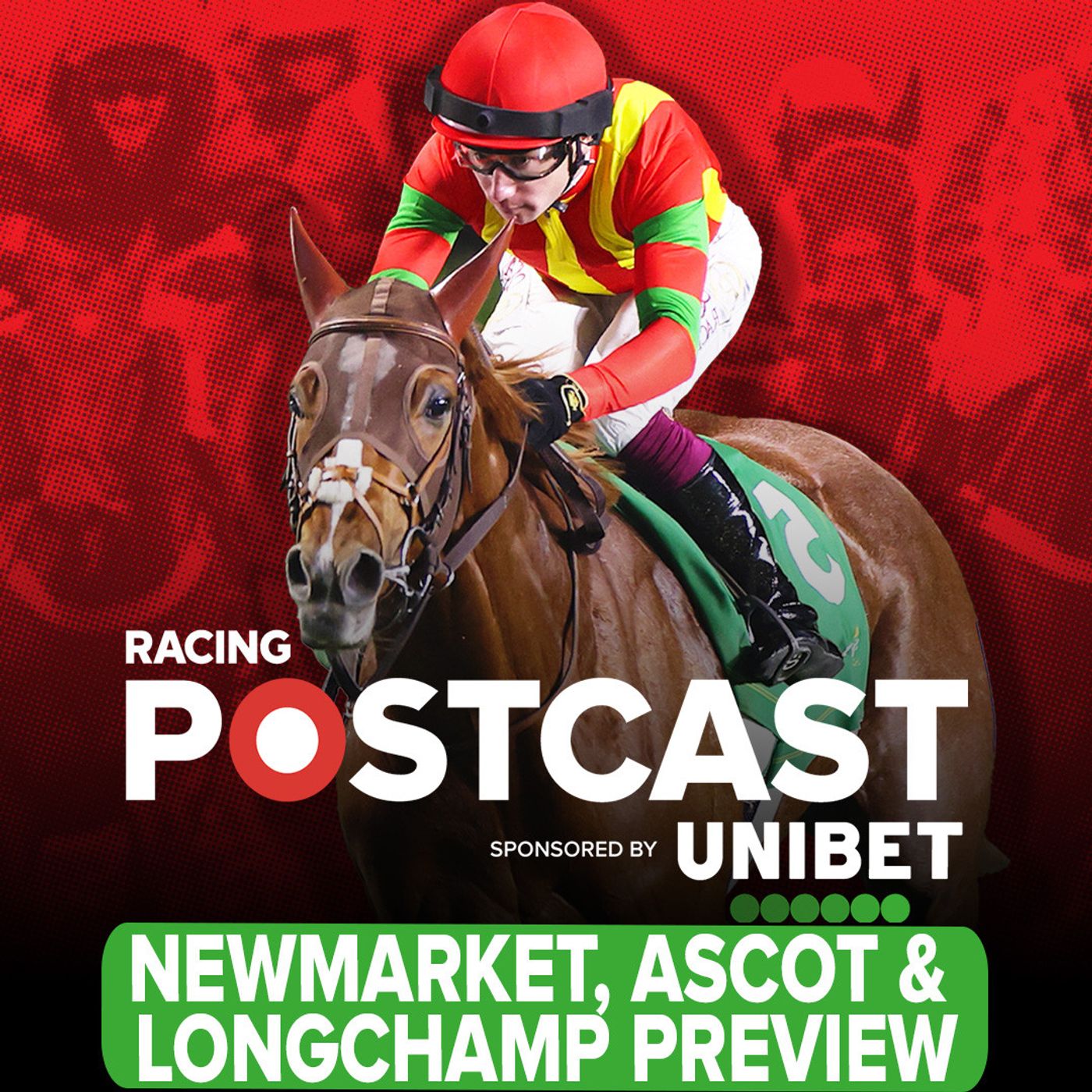 Newmarket, Ascot & Longchamp Preview | Horse Racing Tips | Racing Postcast | Unibet